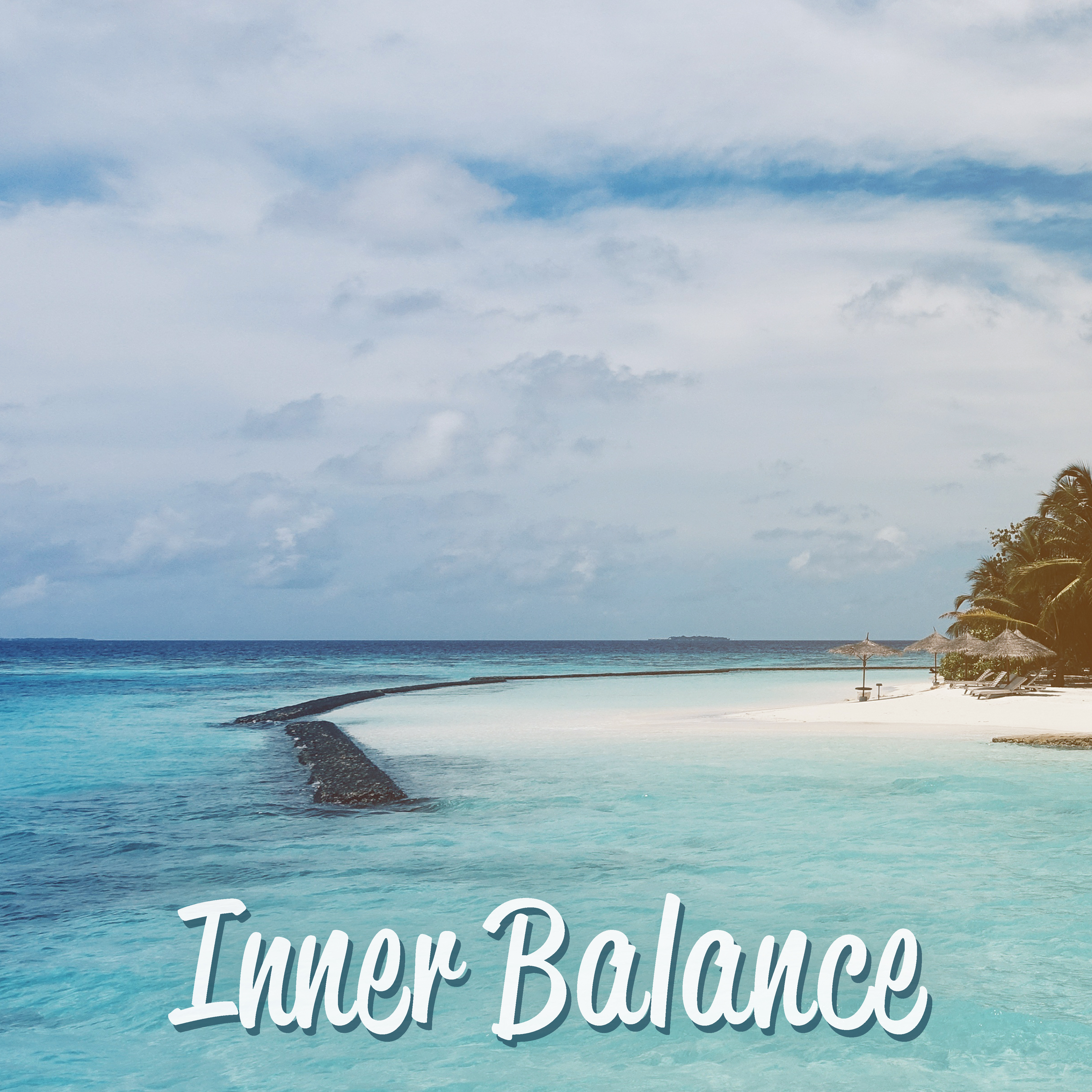Inner Balance – Peaceful Chill Out, Soft Music, Calm Down, Relax & Rest, Hot Summer