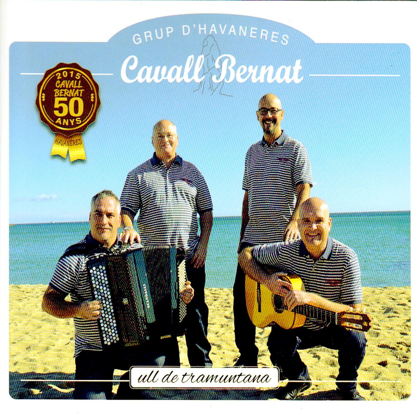 Grup d'Havaneres Cavall Bernat: Ull de Tramuntana (50 Anys d’Havaneres)