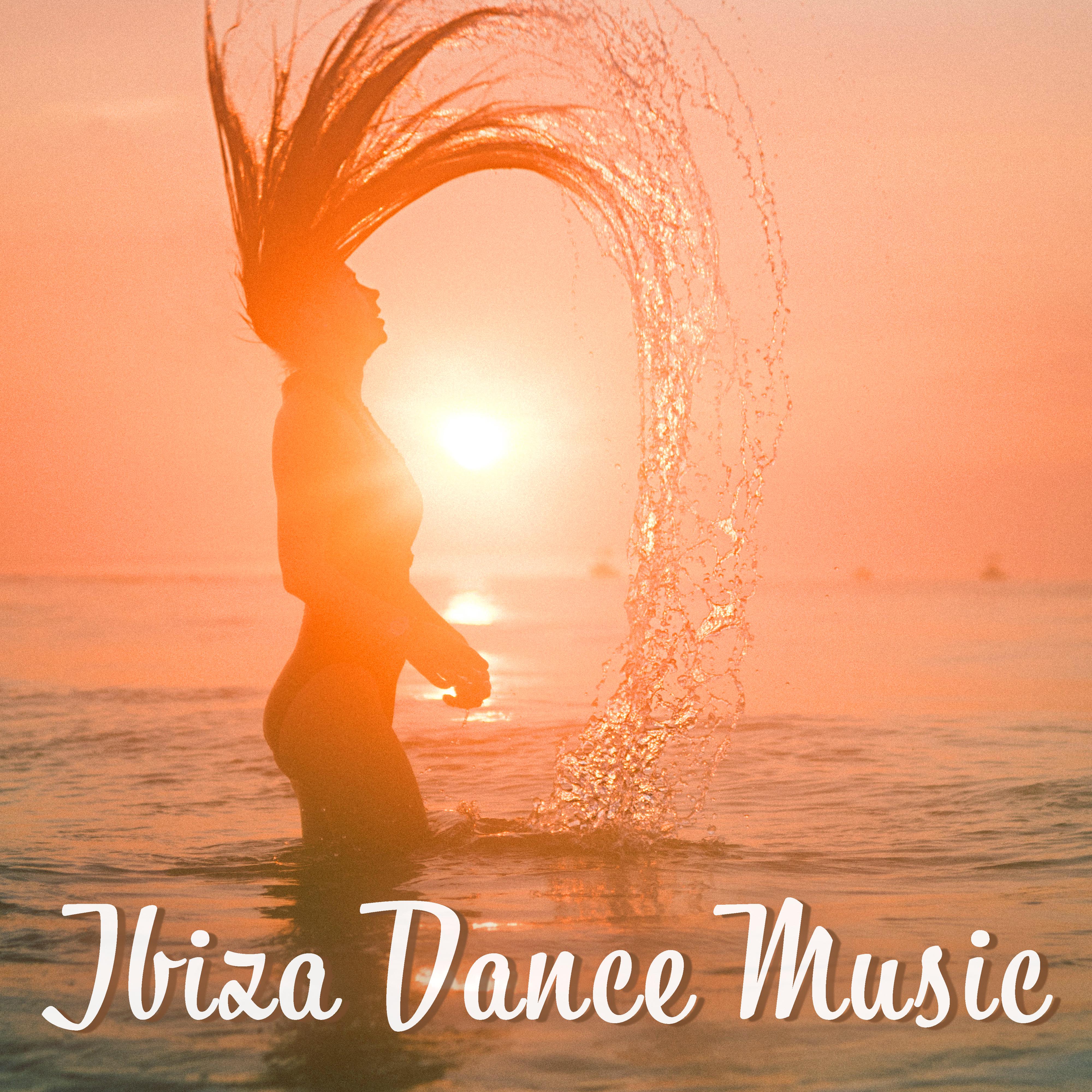 Ibiza Dance Music – Chill Out Beats, Summer Party, Beach Music All Night, Holiday Vibes