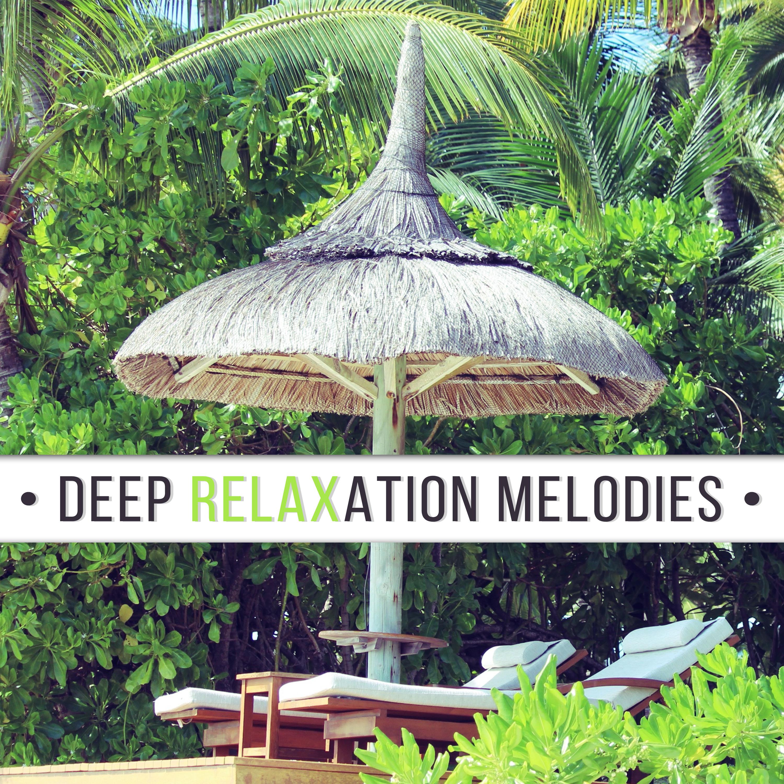 Deep Relaxation Melodies – Summer Chill Out 2017, Calm Down & Rest, Peaceful Music for Holiday, Clear Mind