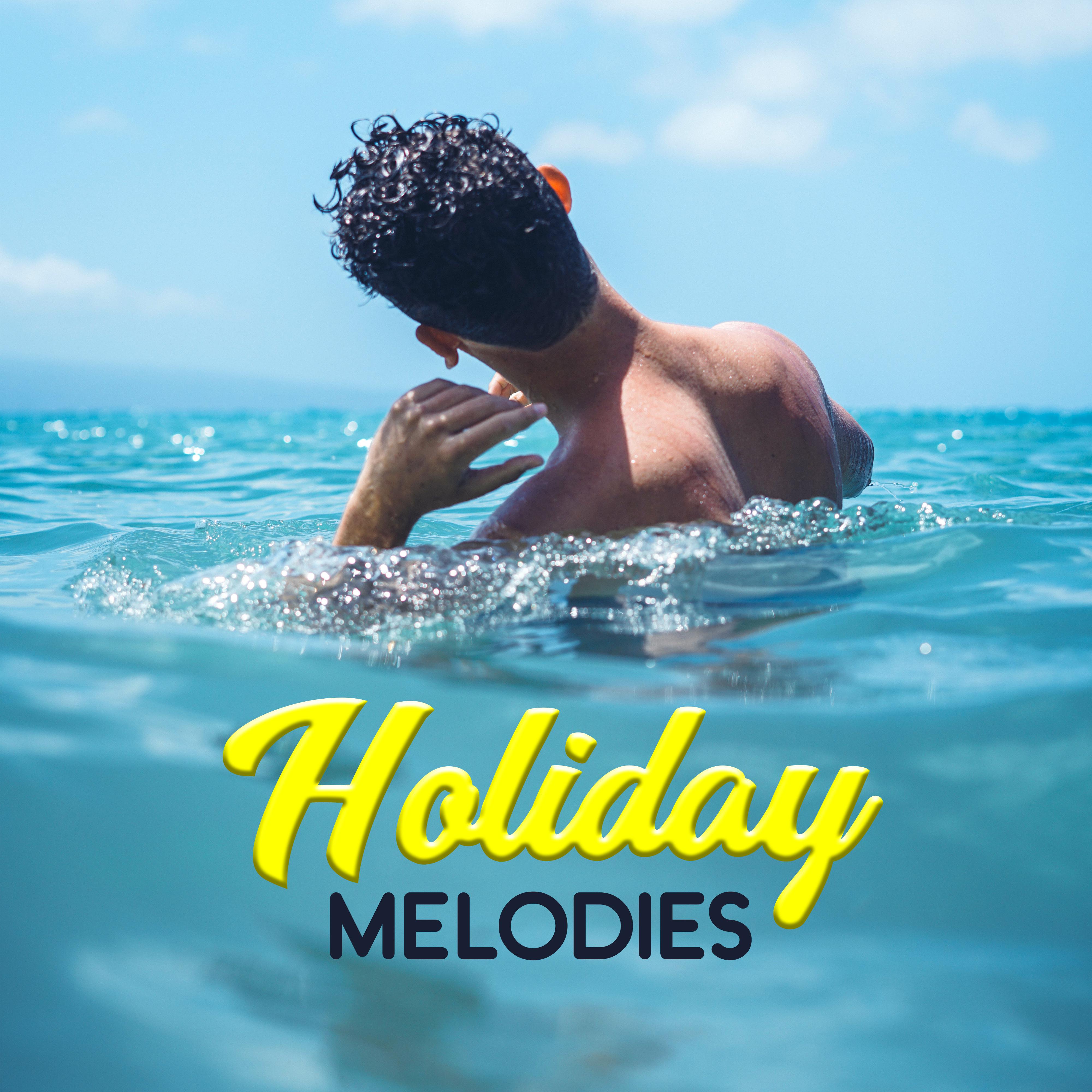 Holiday Melodies – Deep Vibes Only, Beach Party, Holiday Chill, Good Mood, Energy for Mind