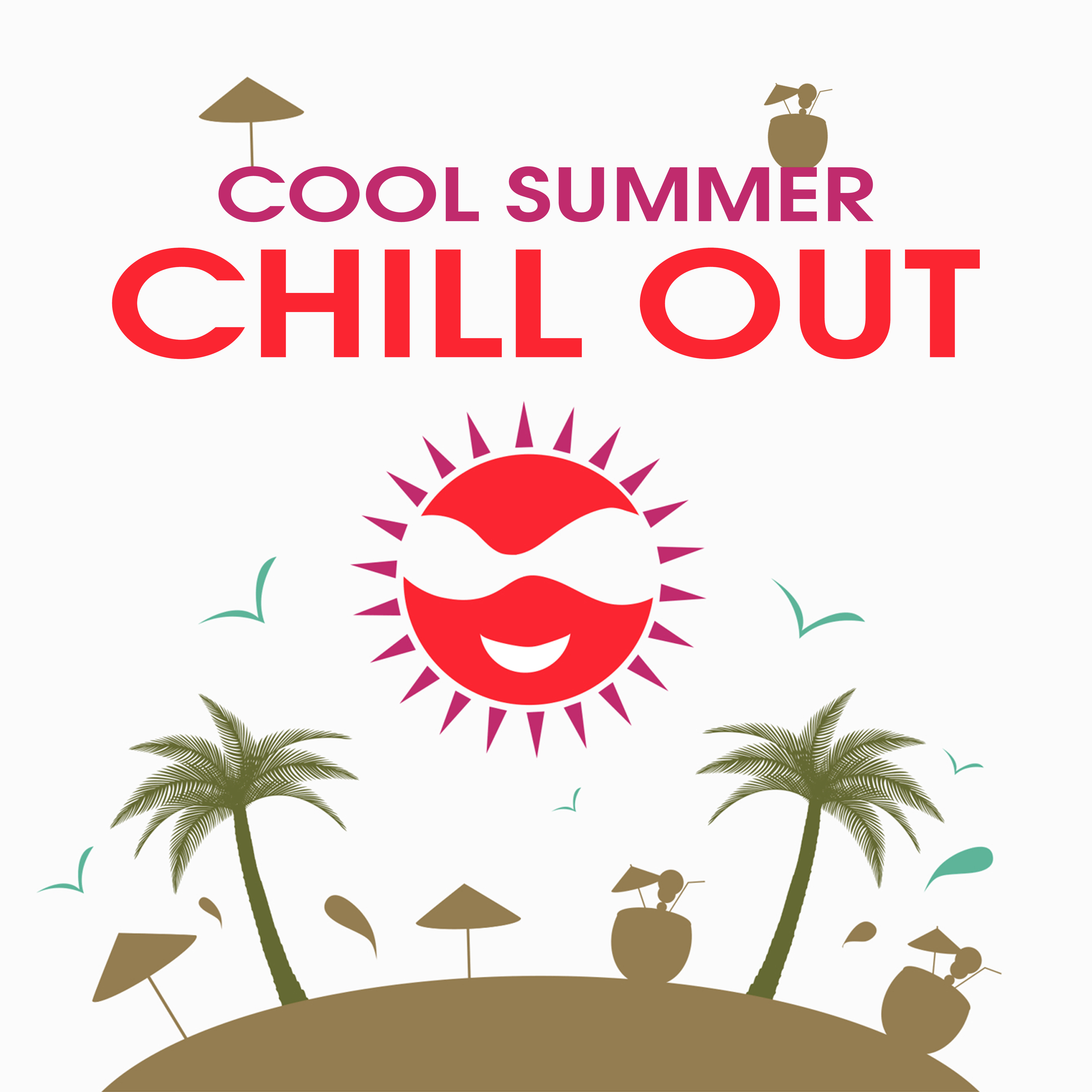 Cool Summer Chill Out – Holiday Relaxing Music, Chilled Memories, Easy Listening, Peaceful Sounds
