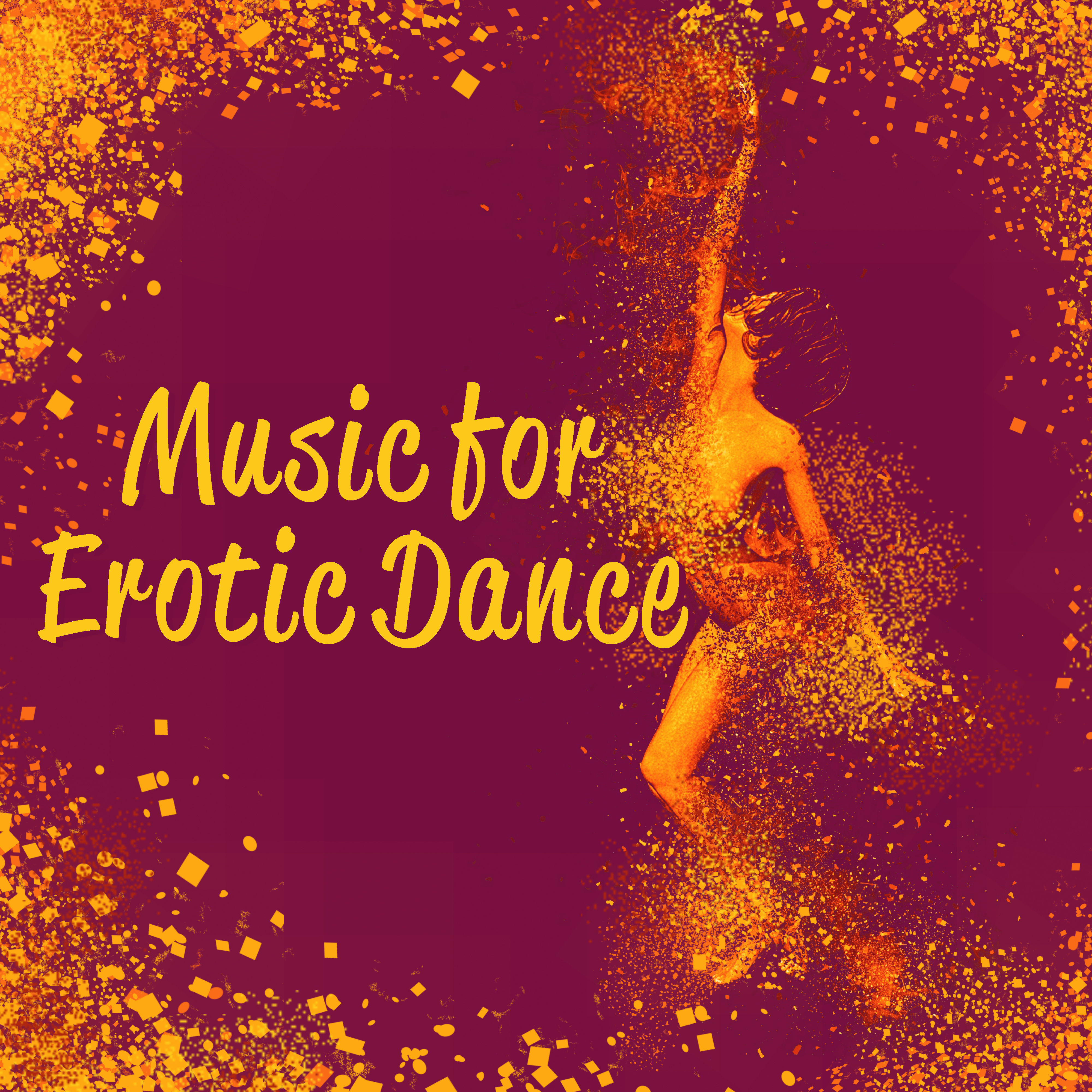 Music for Erotic Dance – Ibiza Summertime, Hot Chill Out Music, **** Vibes, Erotic Lounge, Relax, Summer Hits, Holiday Time