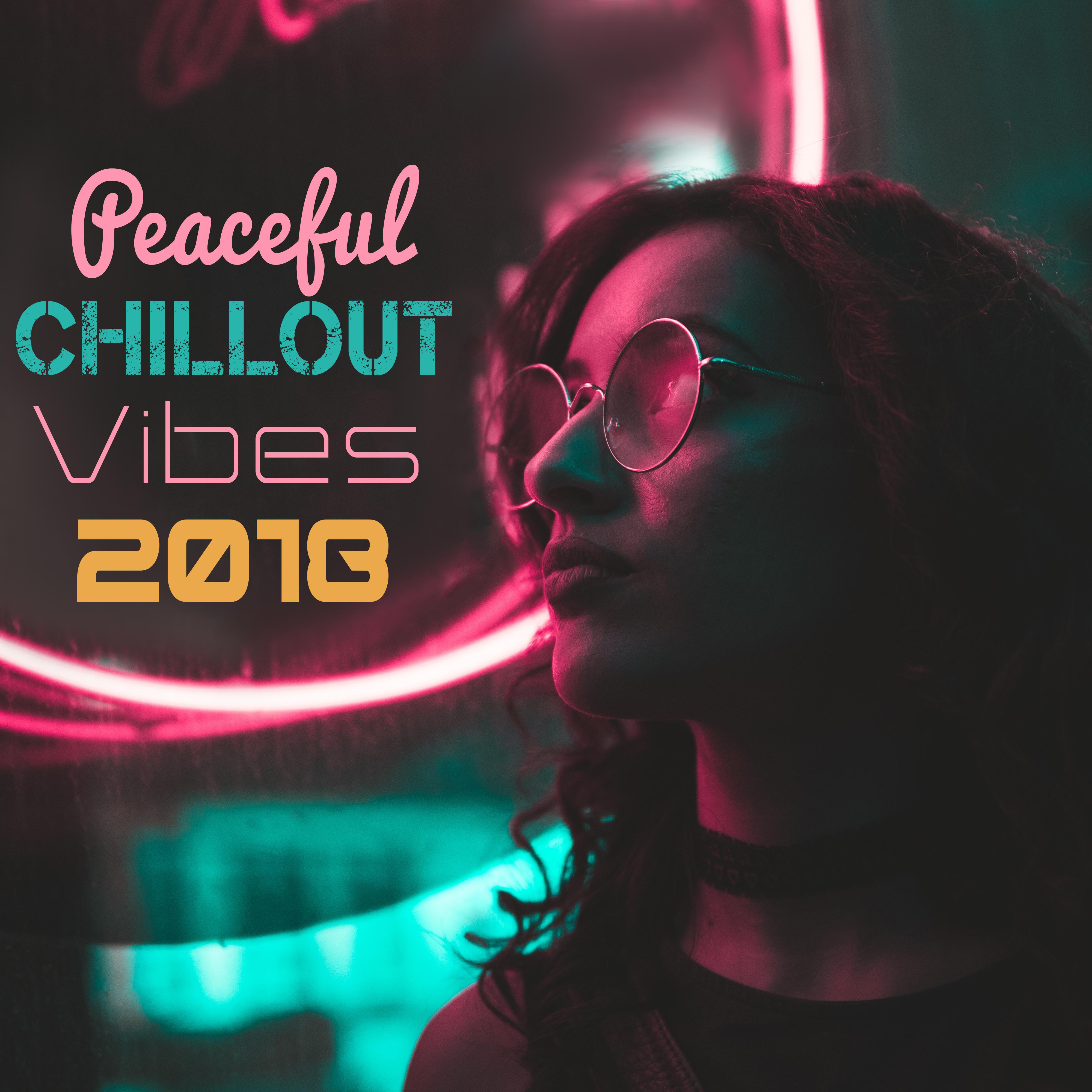 Peaceful Chillout Vibes 2018