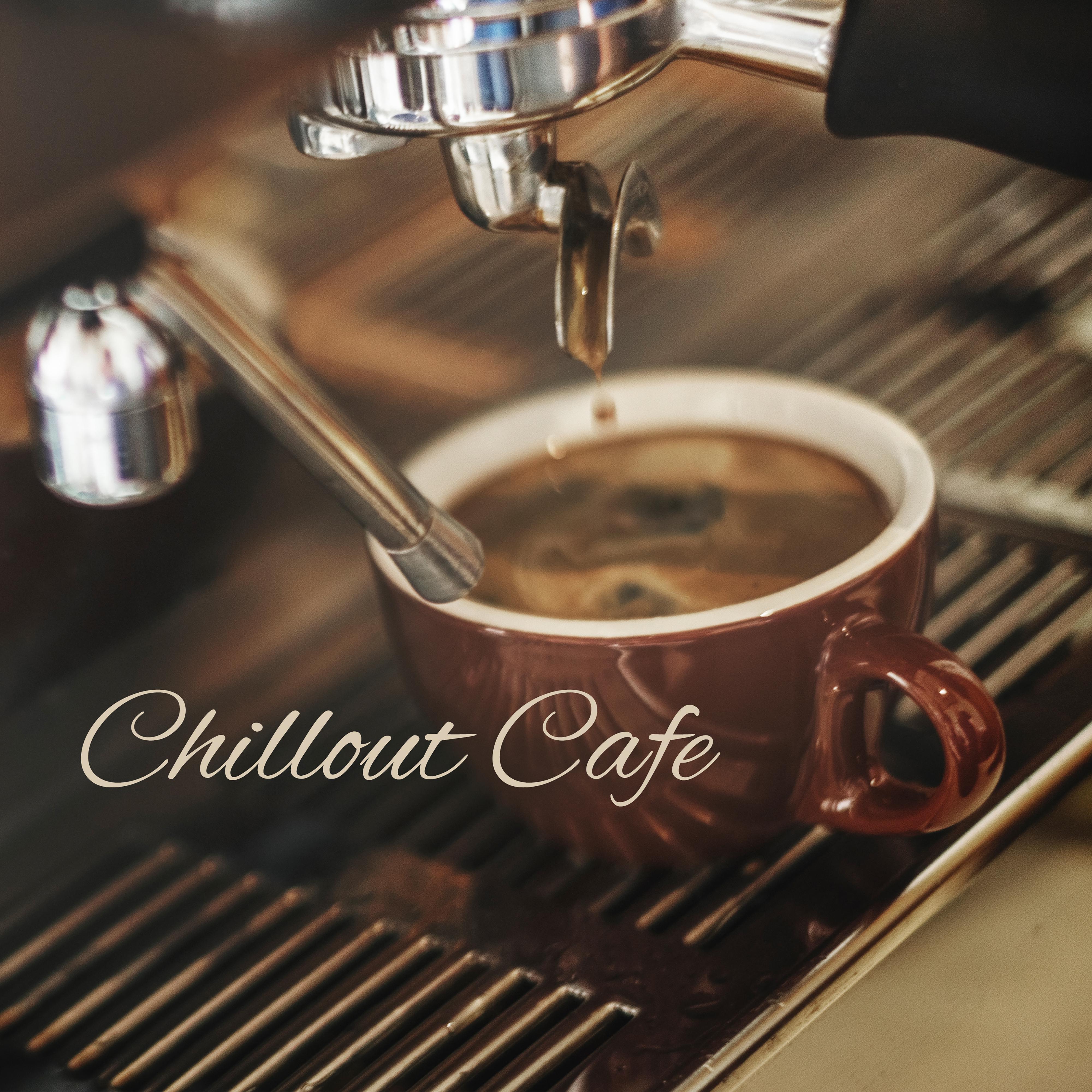 Chillout Cafe – Smooth Chillout Music, Bossa Nova, Essential Chillout, Cafe Music