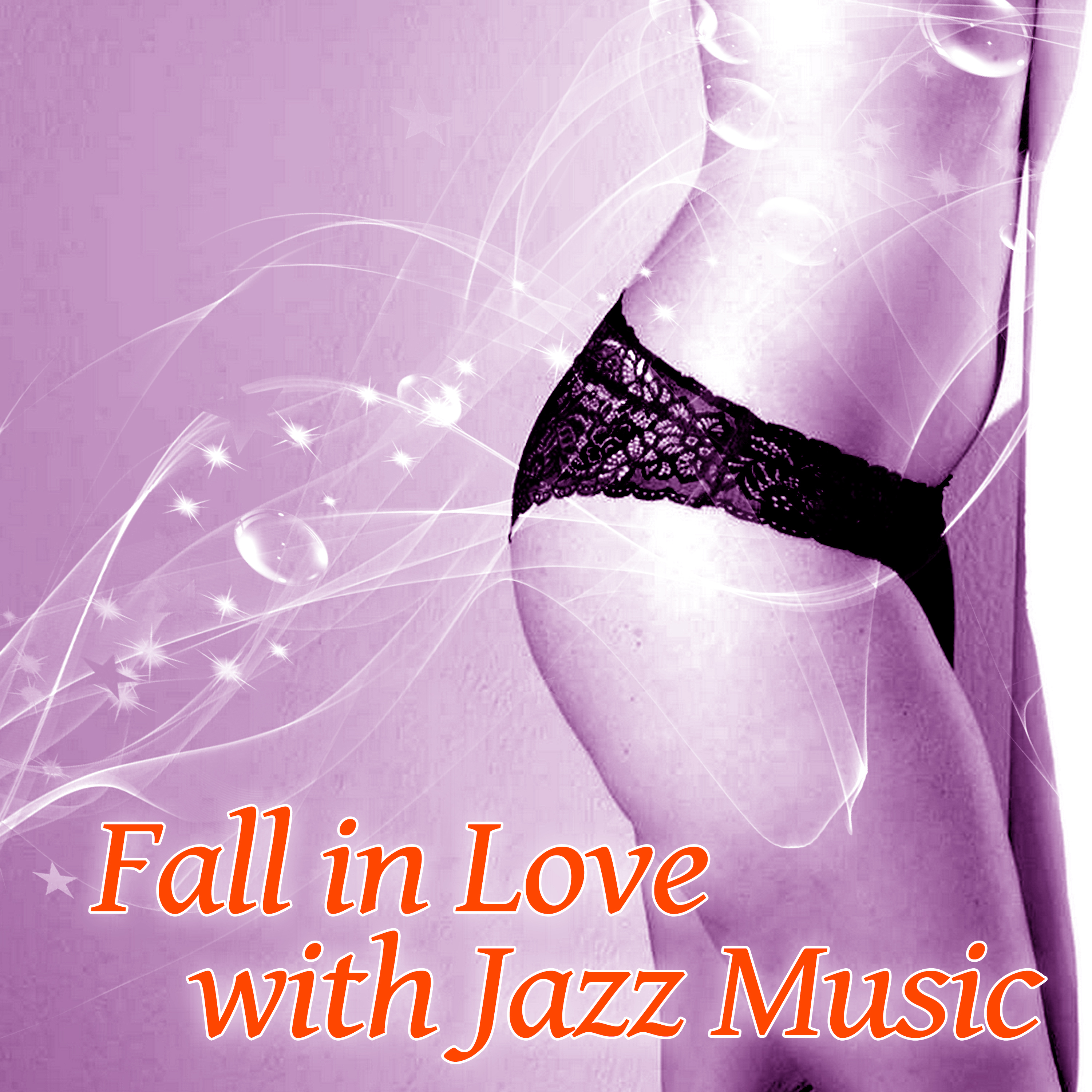 Fall in Love with Jazz Music – Sensual Jazz Music, Calming Sounds, Piano Lovers, Sensual Evening, **** Jazz Moves