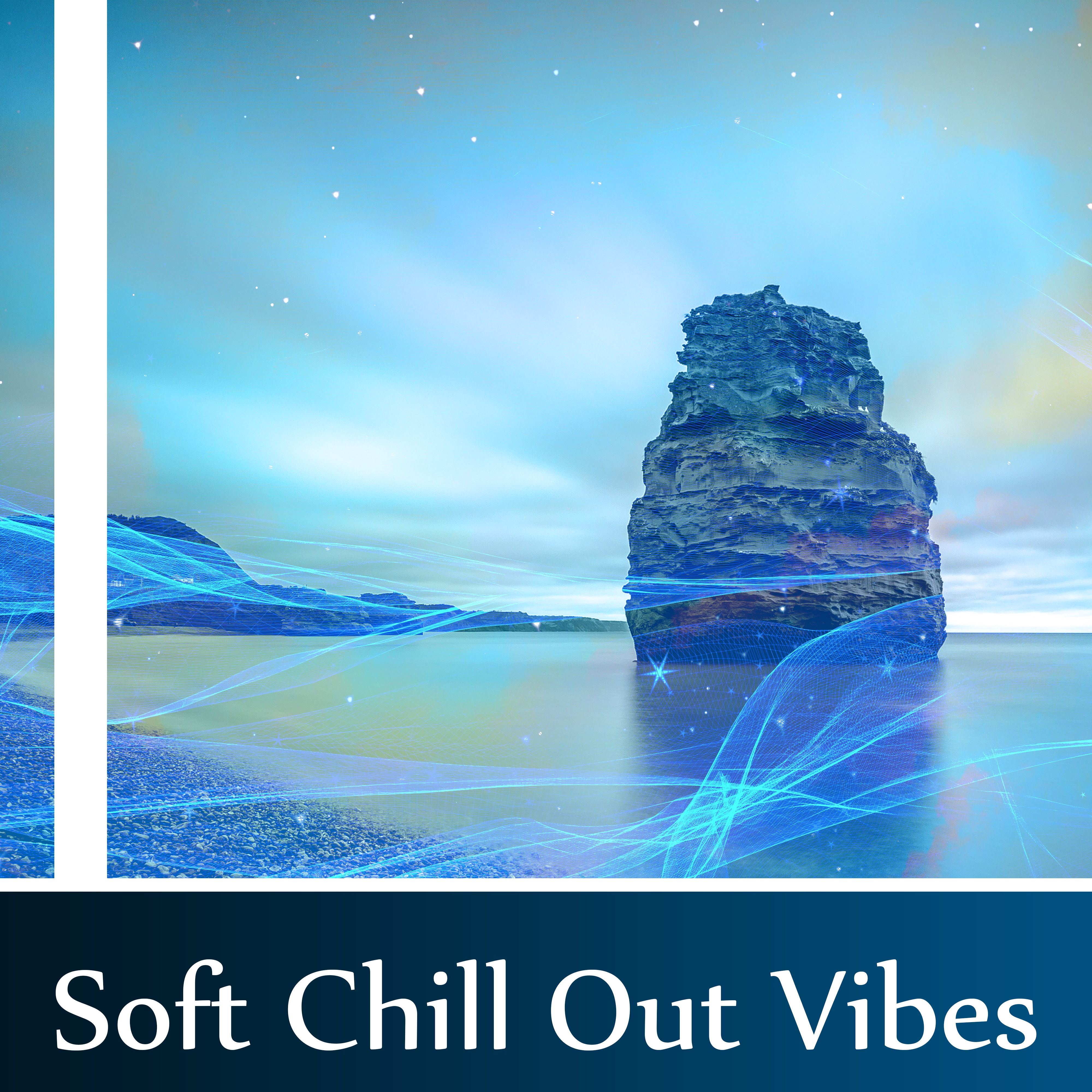 Soft Chill Out Vibes – Relaxing Summer, Holiday on Tropical Island, Sunbath,  Easy Listening