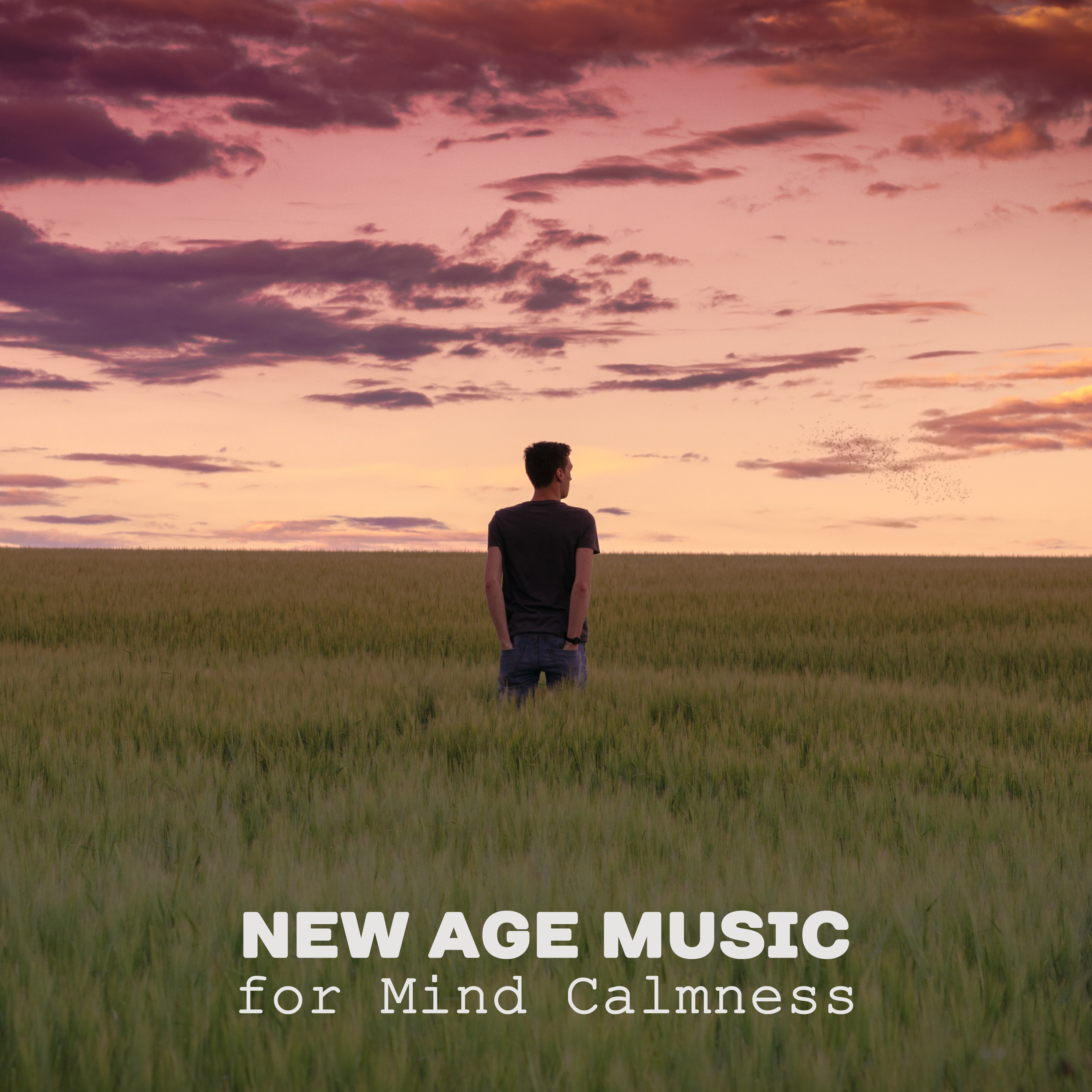 New Age Music for Mind Calmness – Relaxing Sounds, Rest Your Mind, Stress Relief, Inner Peace