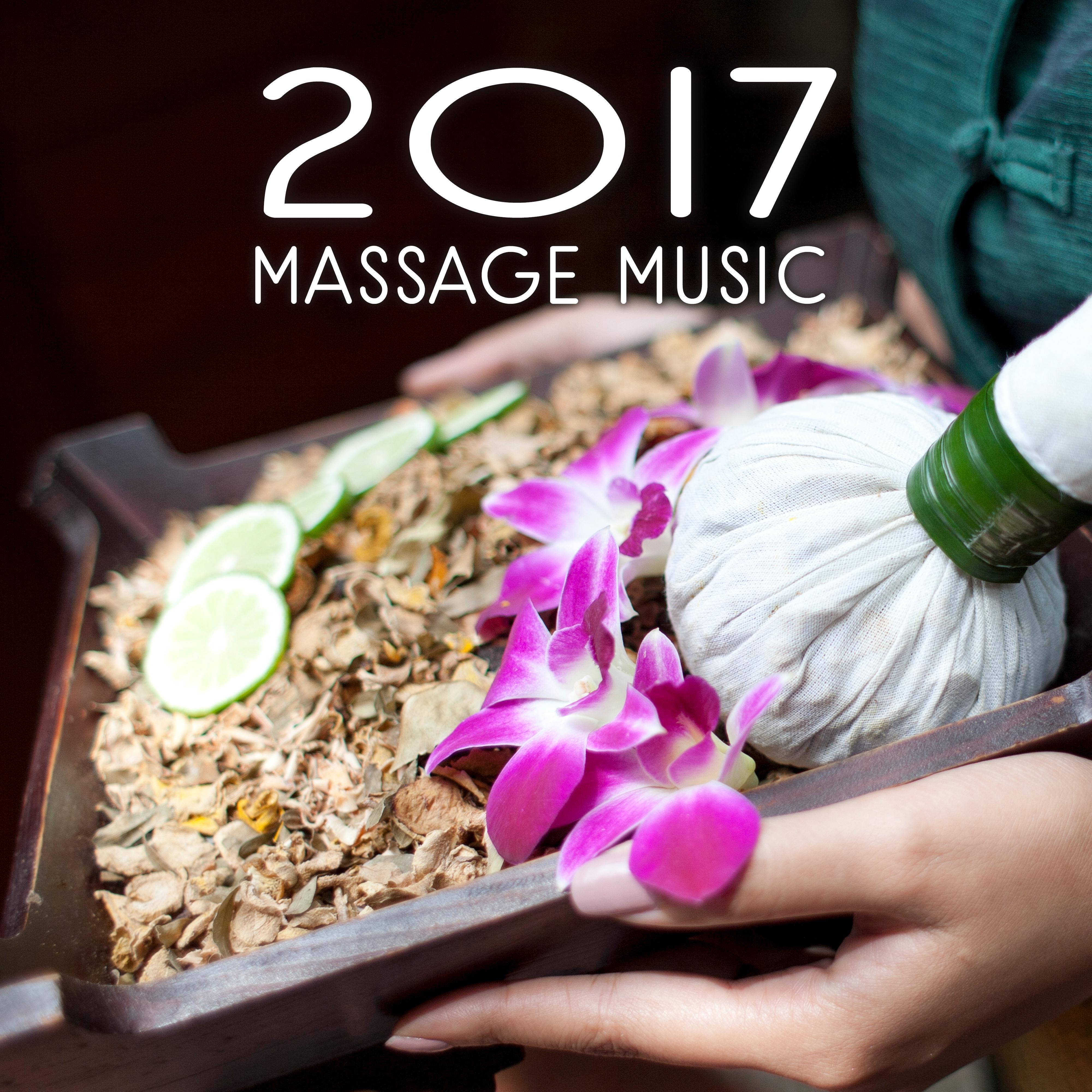 2017: Massage Music – Relaxing Massage Music Therapy, Zen, Healing Nature Sounds, Bliss