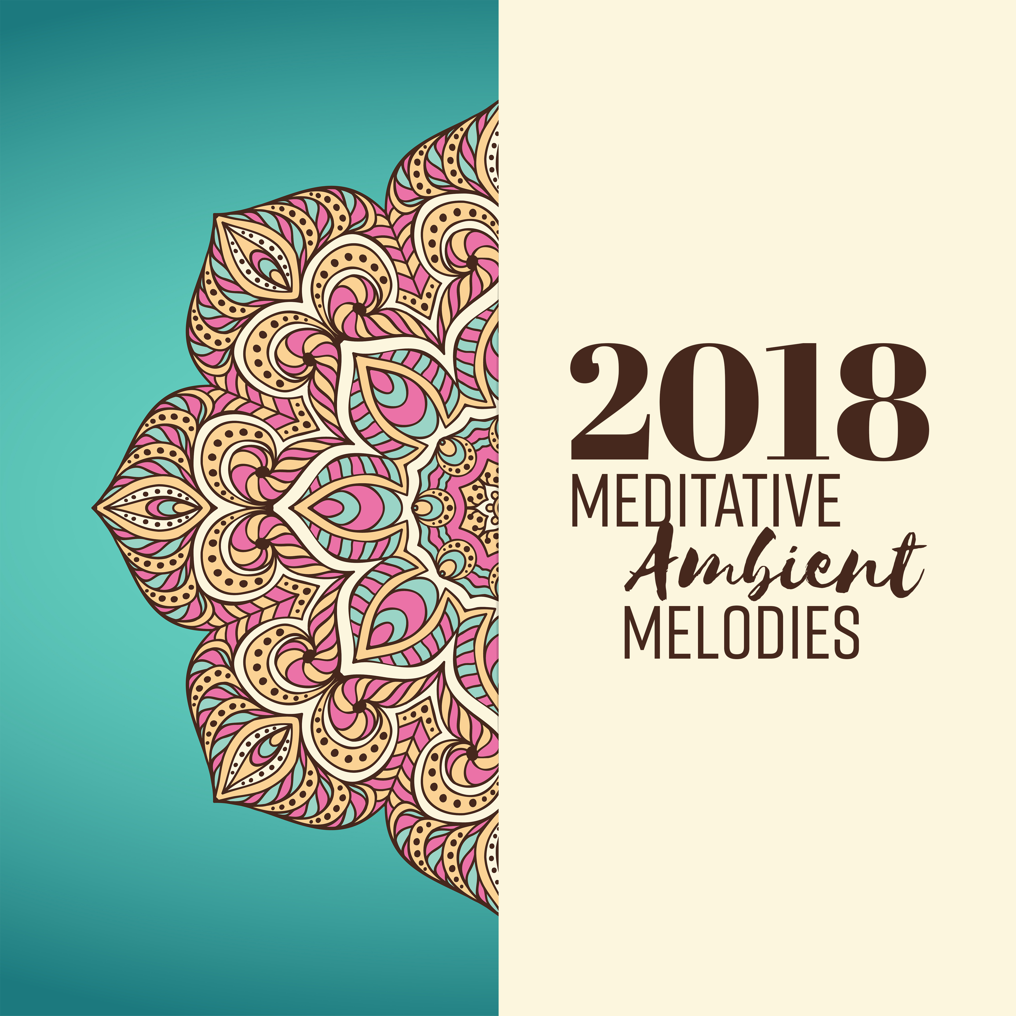 2018 Meditative Ambient Melodies
