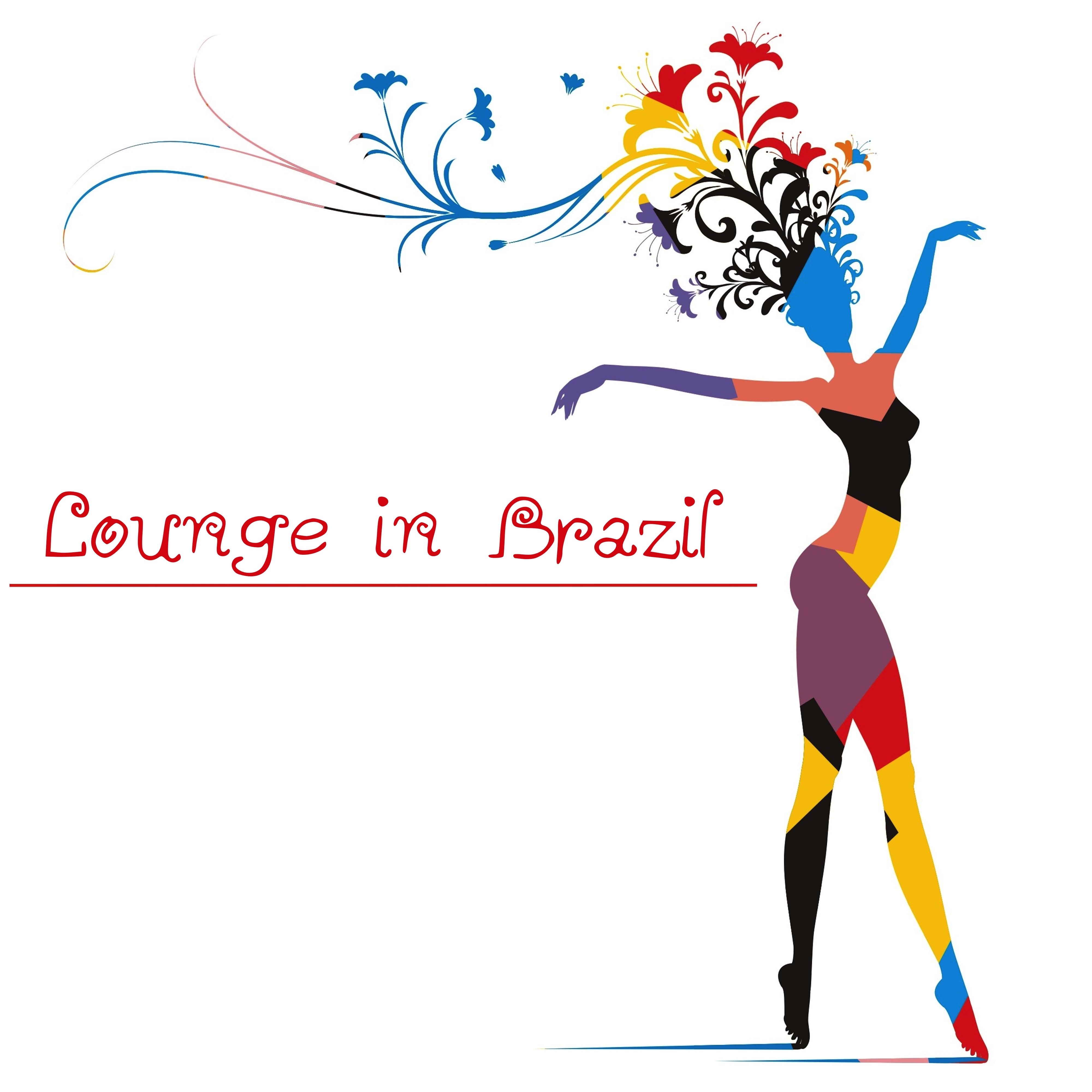 Lounge in Brazil - The Brazilian Sound of Bossa Nova and Chillout Music
