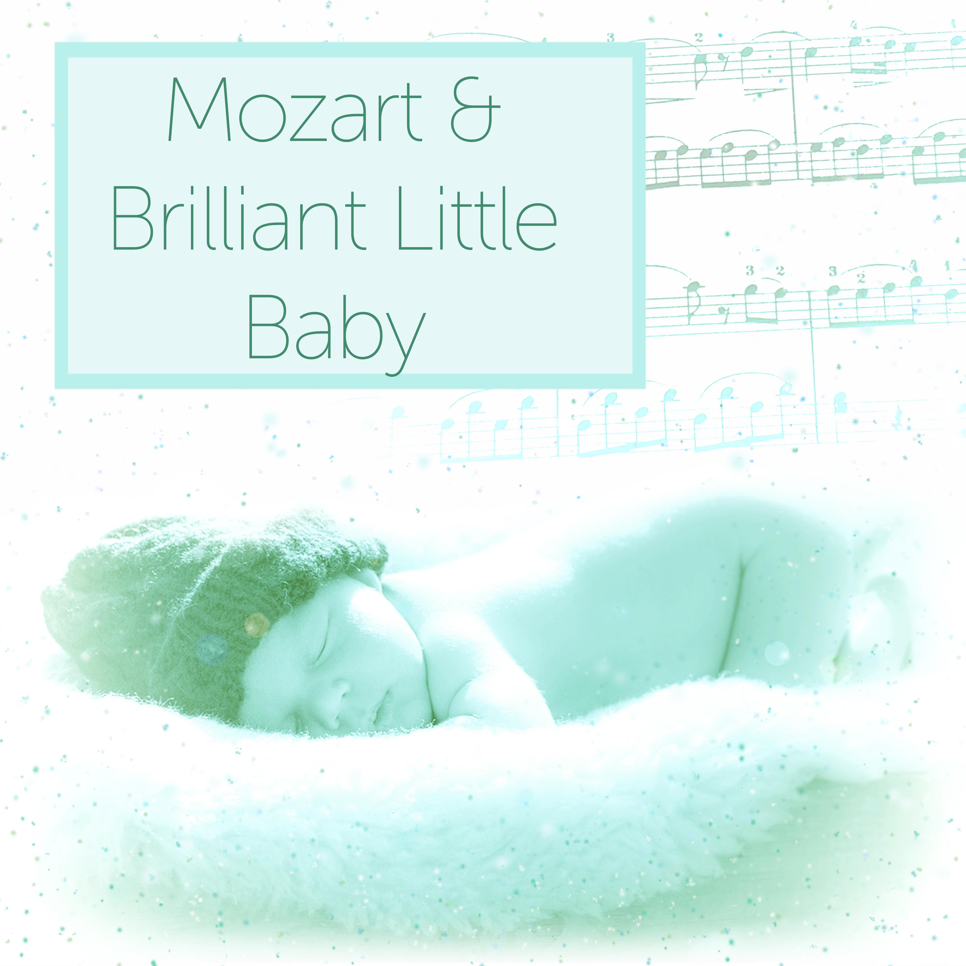 Mozart & Brilliant Little Baby – Music for Babies, Classical Melodies for Your Baby, Mozart for Baby, Development Child