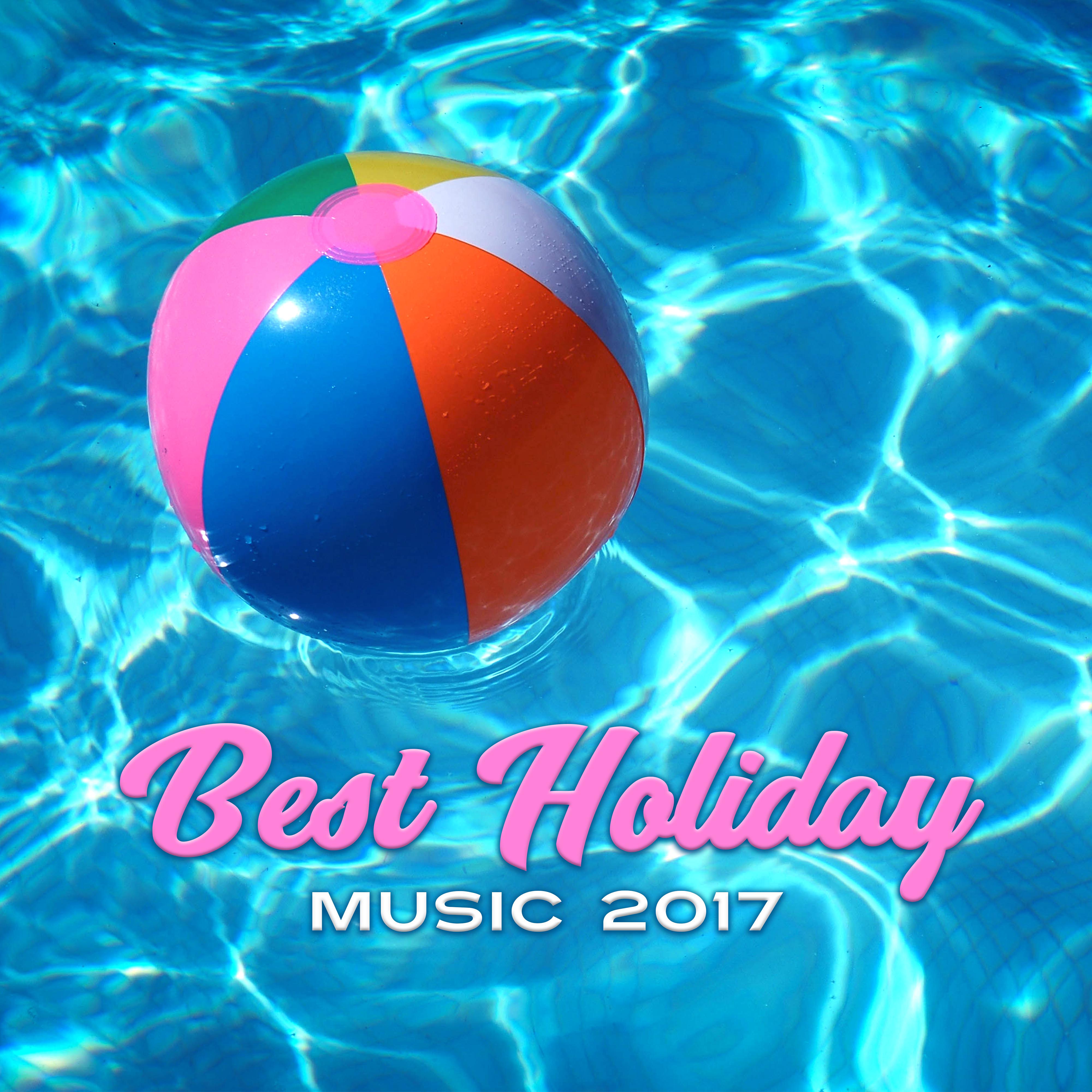 Best Holiday Music 2017 – Summer Chill Out, Disco Beach, Palma de Lounge, Chill Paradise