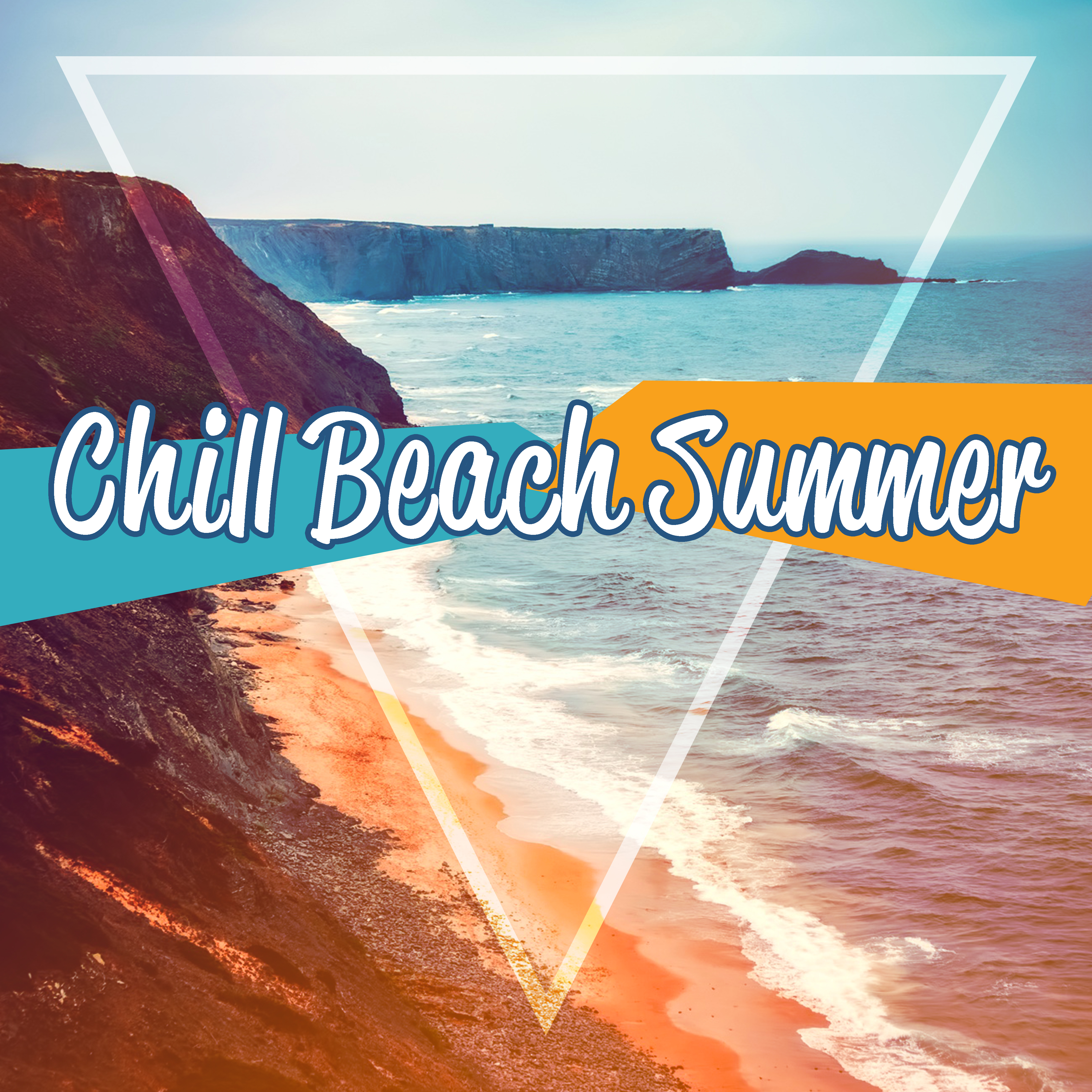 Chill Beach Summer – Holiday Relaxation, Chill Out 2017, Easy Listening, Stress Relief