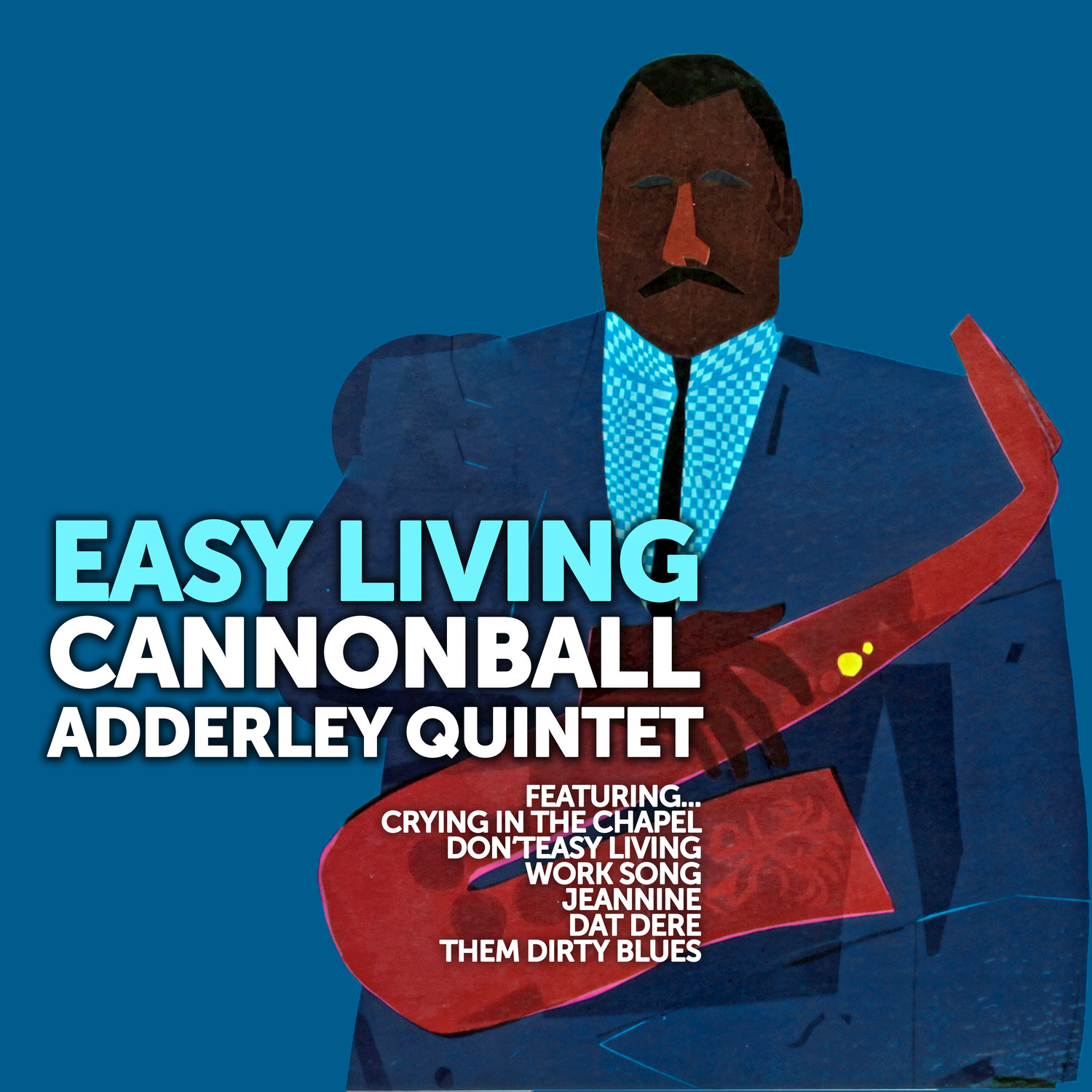 Easy Living: Cannonball Adderley Quintet