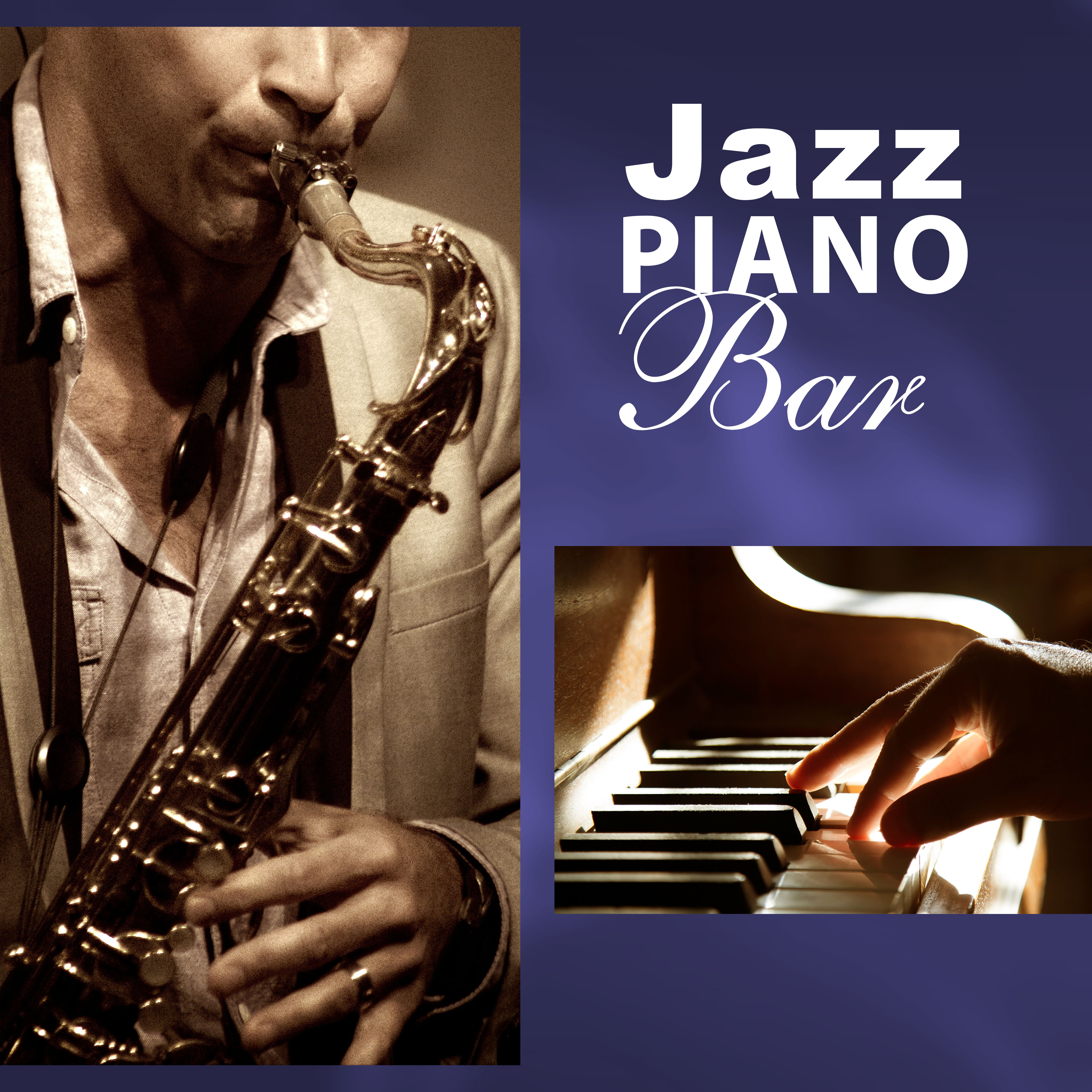 Jazz Piano Bar – Best Instrumental Jazz for Relax with Wine, Background Music for Bar and Restaurant, Jazz Piano Sounds, Relaxing Coffee