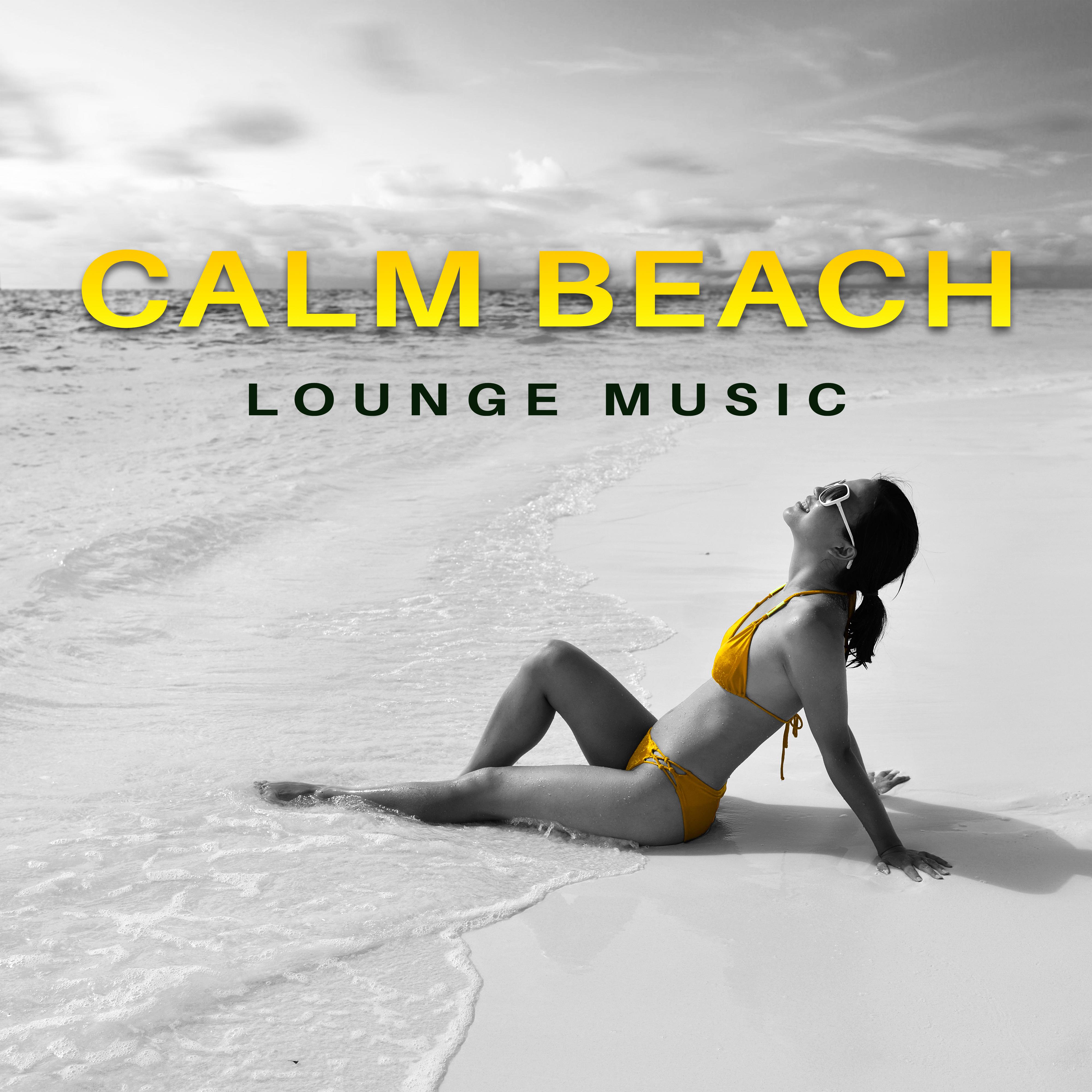 Calm Beach Lounge Music – Easy Listening, Chill Out Beats, Stress Relief, Summertime Music