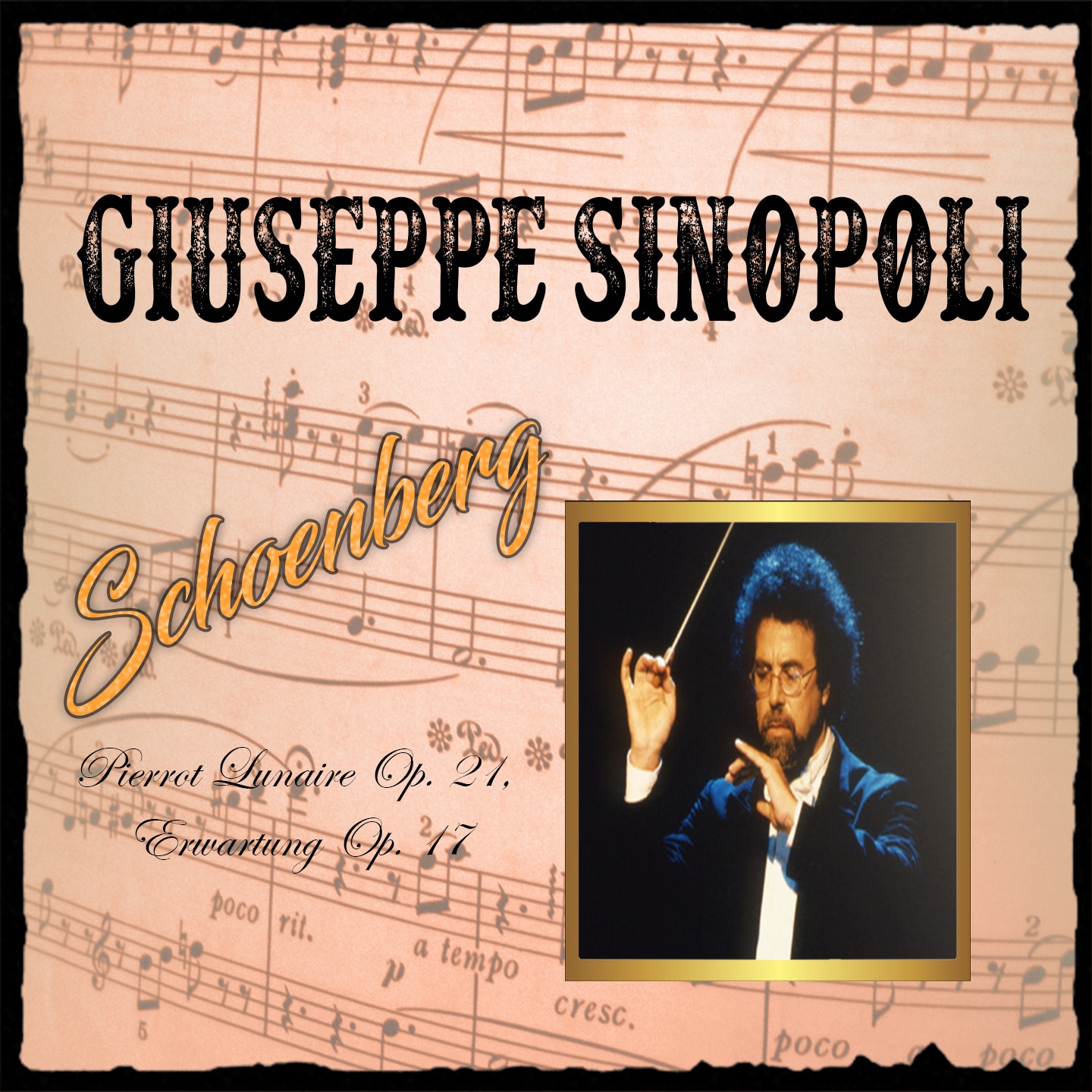 Giuseppe Sinopoli, Schönberg, Pierrot Lunaire Op. 21, Erwartung Op. 17