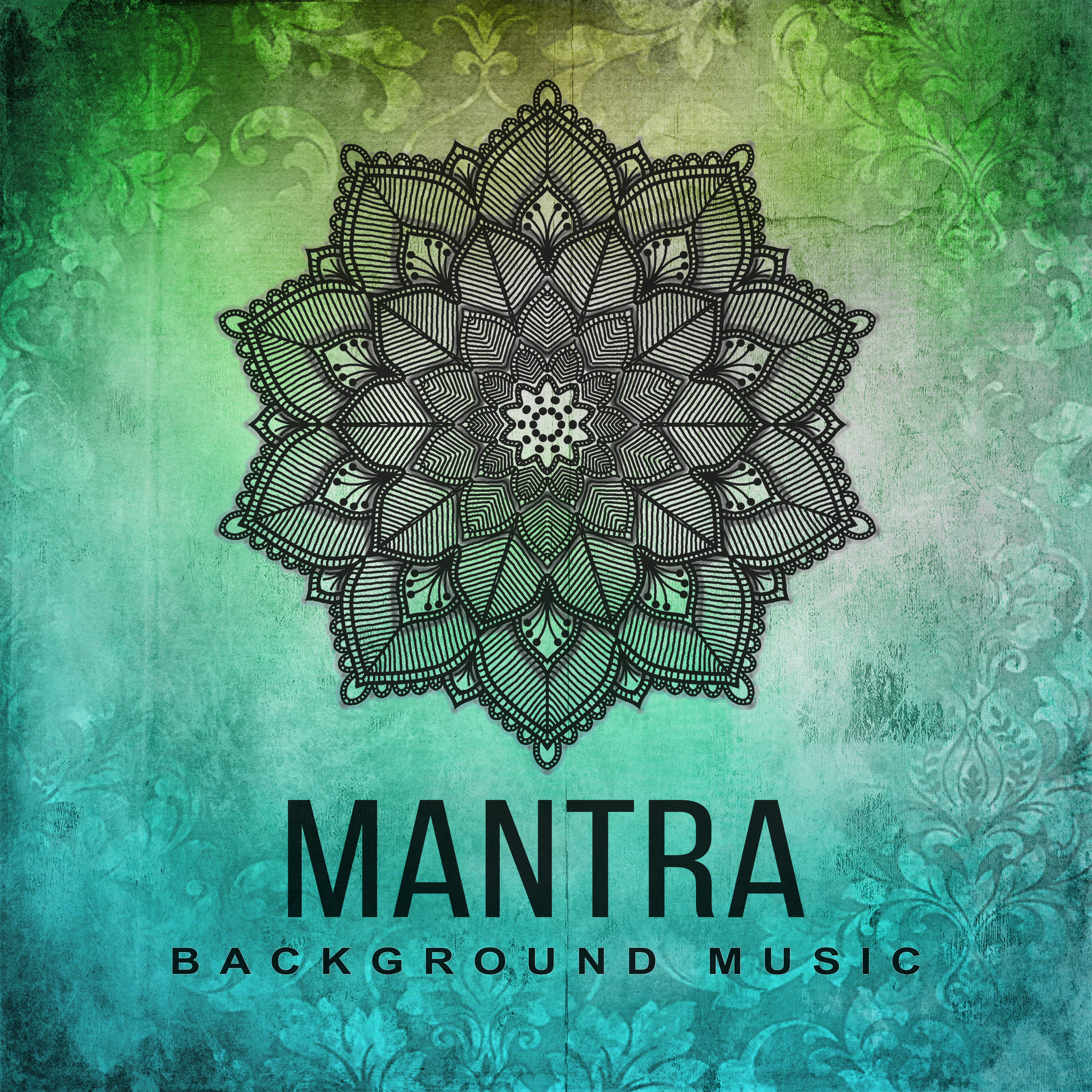 Mantra Background Music – Yoga Music, Deep Meditation, Contemplation, Zen, Harmony, New Age 2017