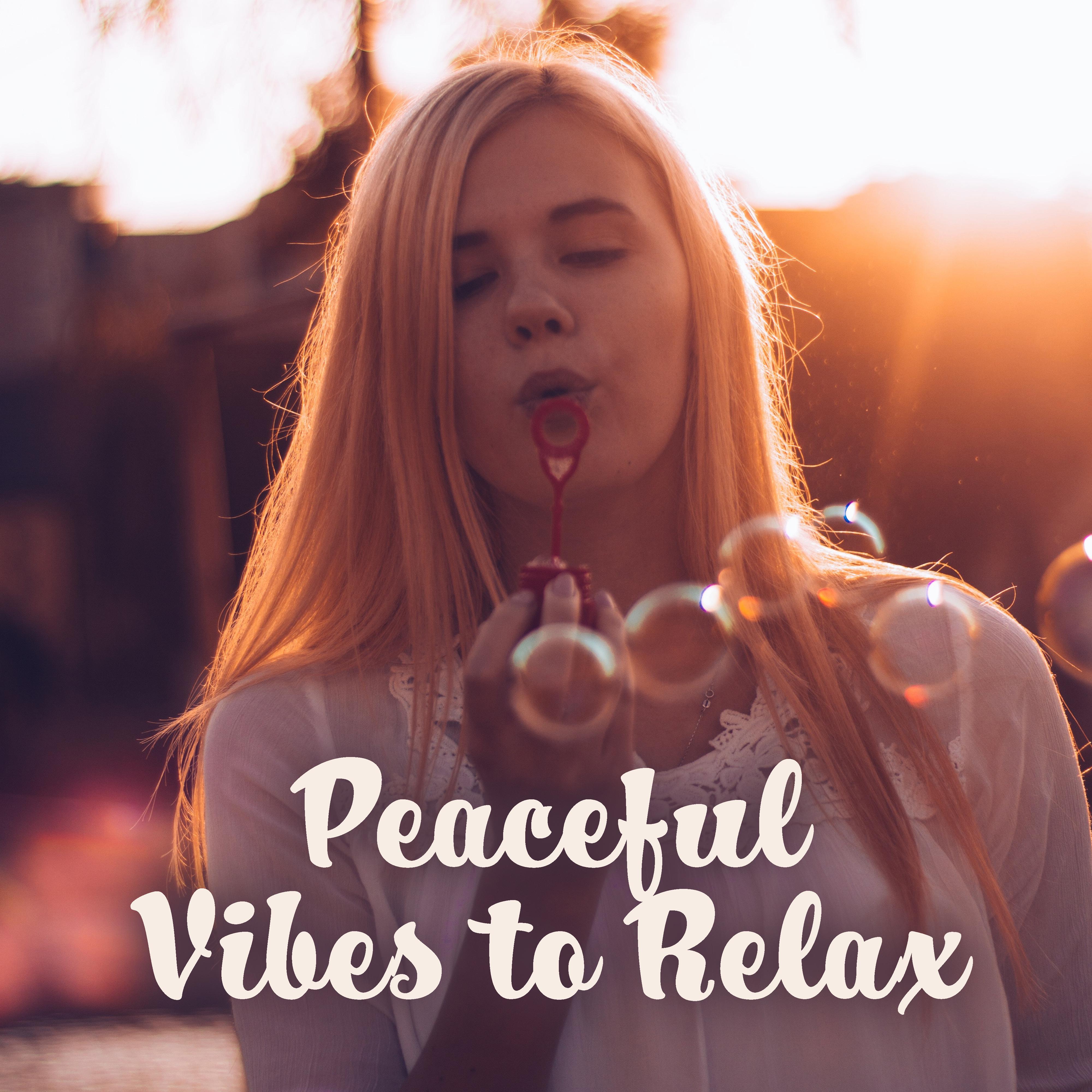 Peaceful Vibes to Relax