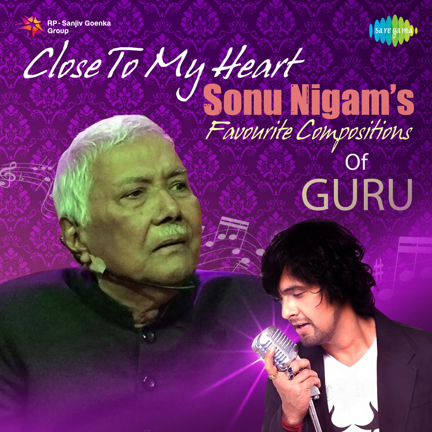 Sonu Nigams Favourite Compositions Of Guru