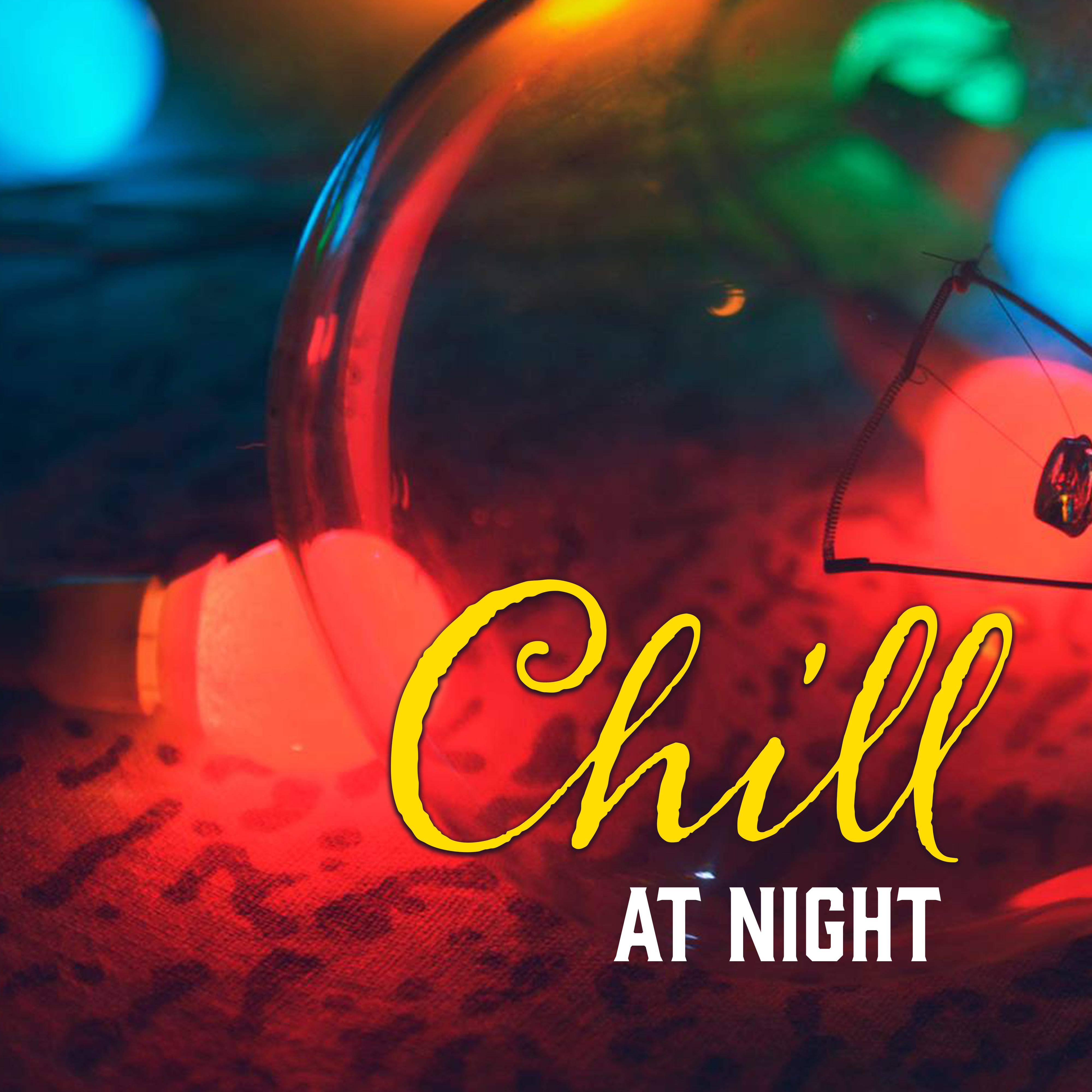 Chill at Night – Ibiza Deep Chill, Electronic Beats, Palma de Lounge, **** Chill, Sensual Dance