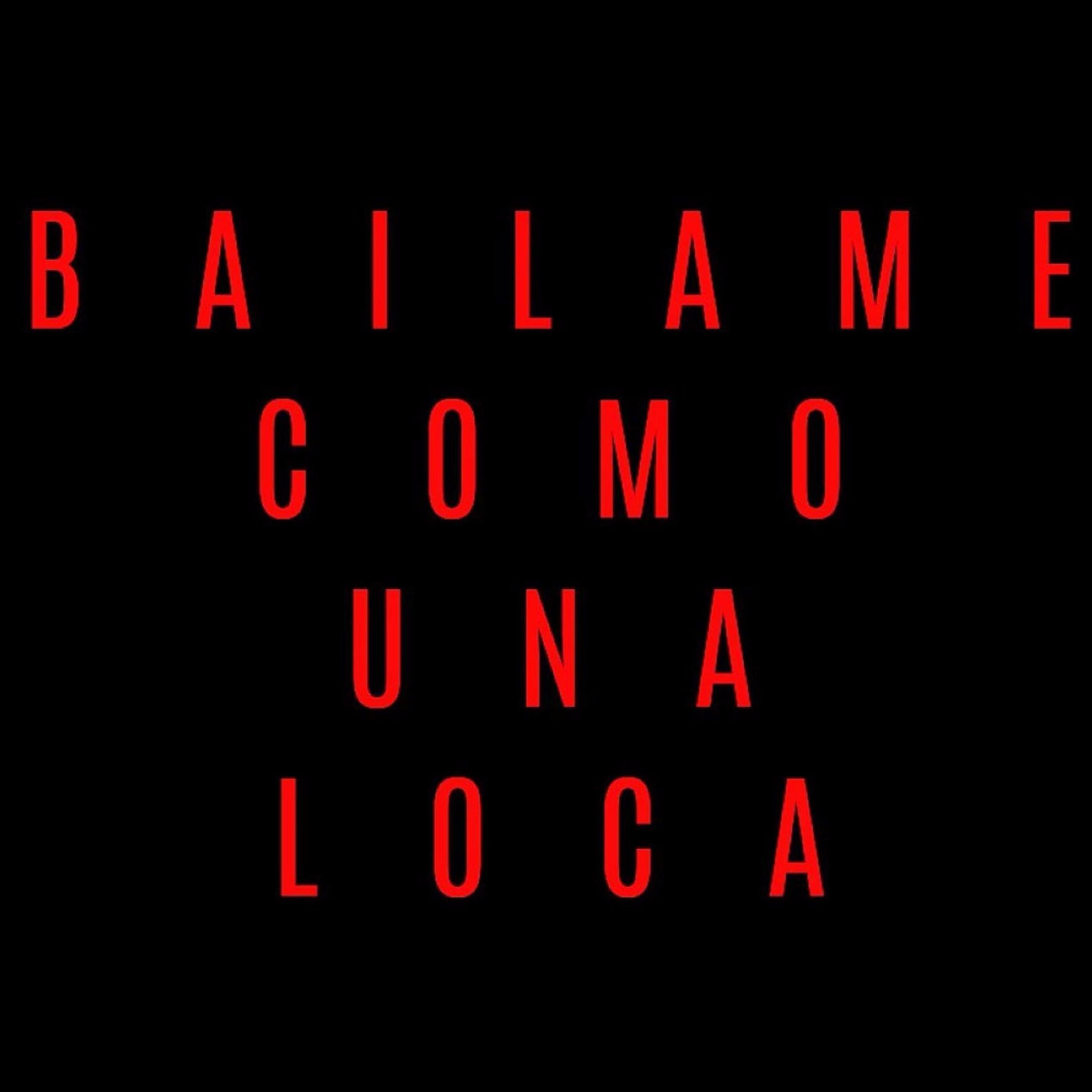 Bailame Como Una Loca