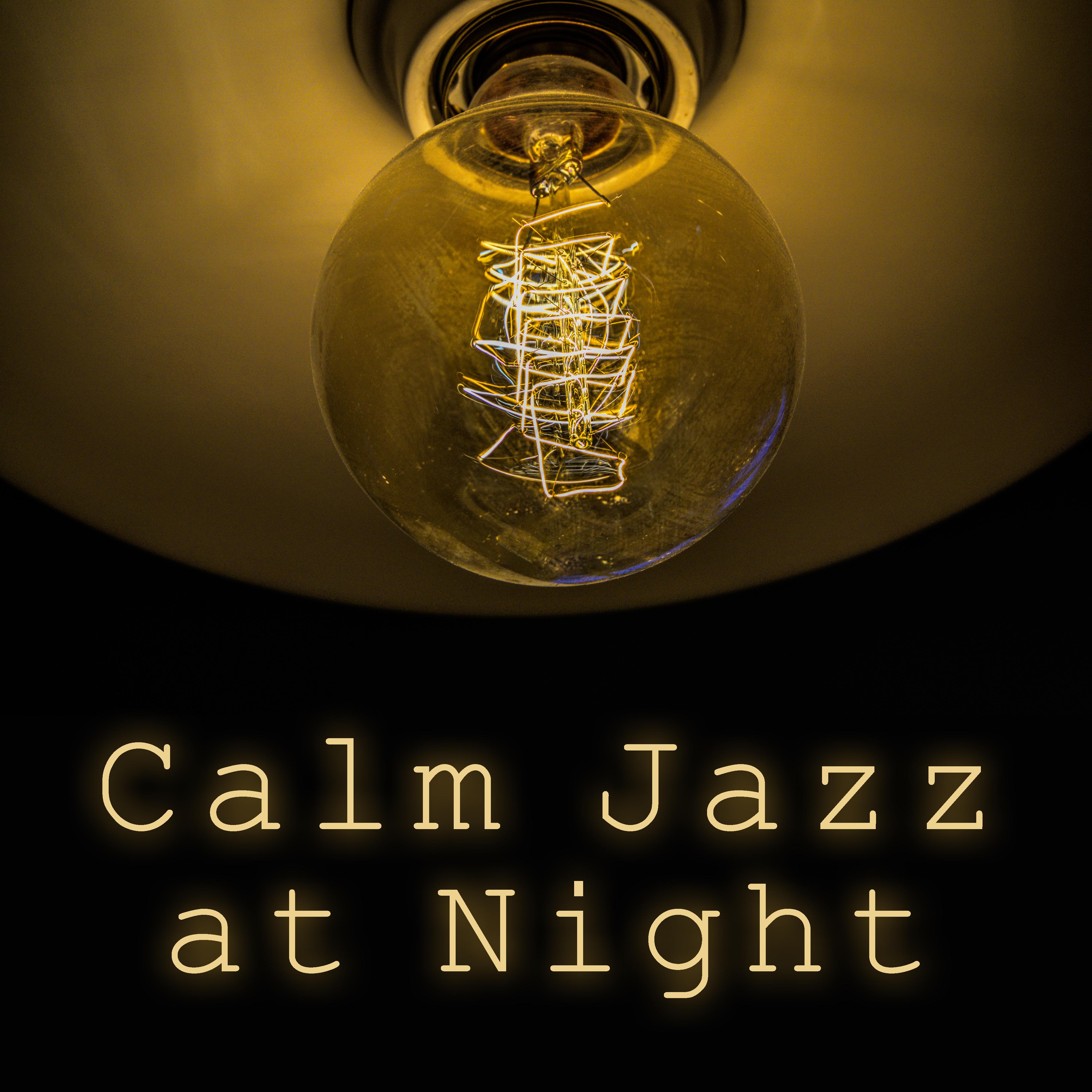 Calm Jazz at Night – Relaxing Jazz 2017, Music for Bedtime, Pure Relaxation Time, Ambient Jazz