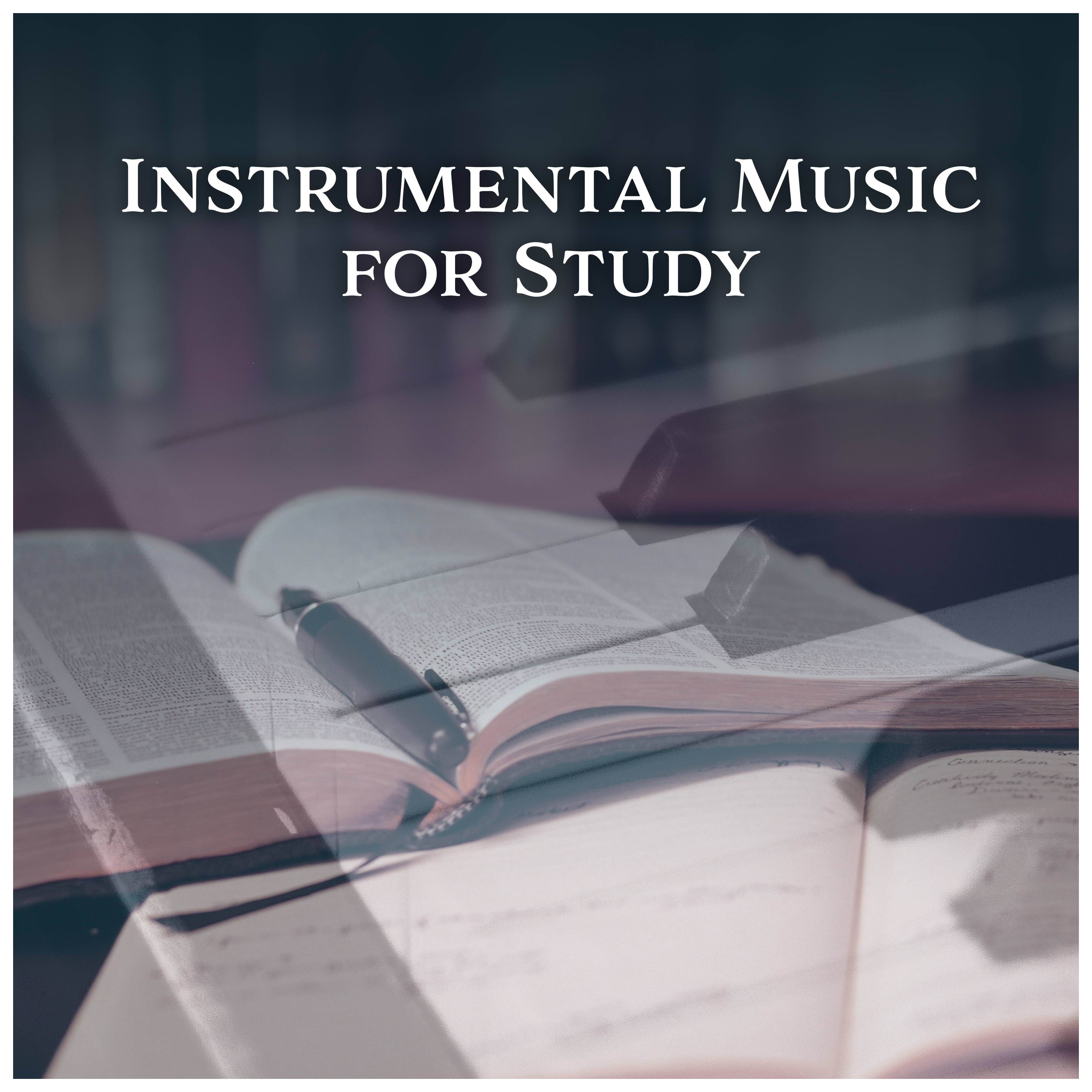 Instrumental Music for Study – Stress Relief, Better Memory, Focus, Deep Concentration, New Age Music to Work, Nature Sounds