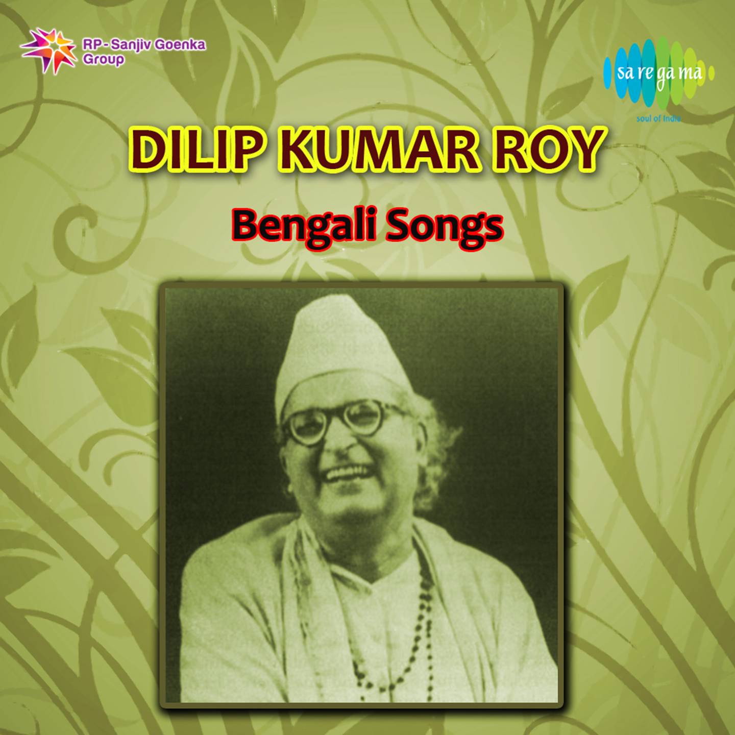 Bengali Songs Of Dilipkumar Roy