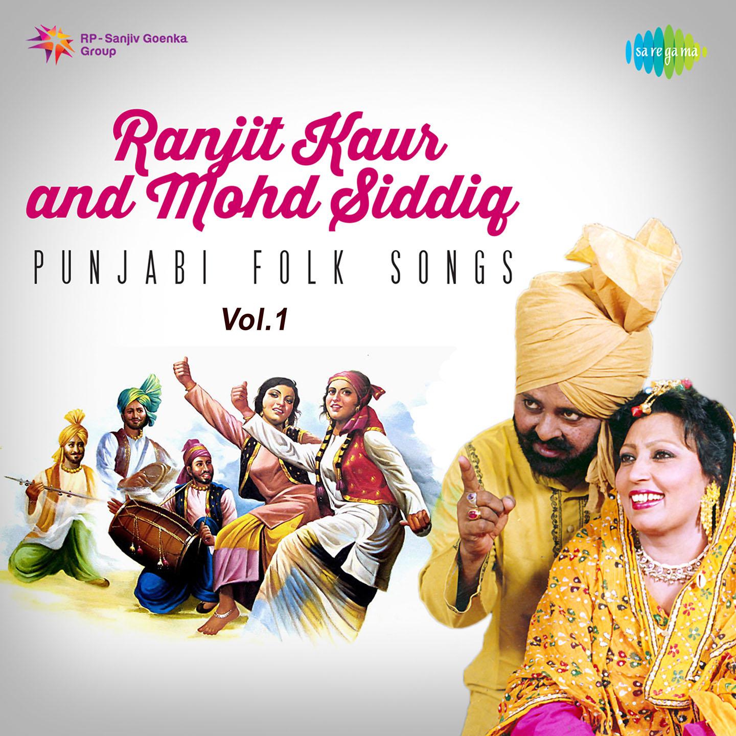 Mohd. Siddiq And Ranjit Kaur Punjabi Folk Songs Vol.1