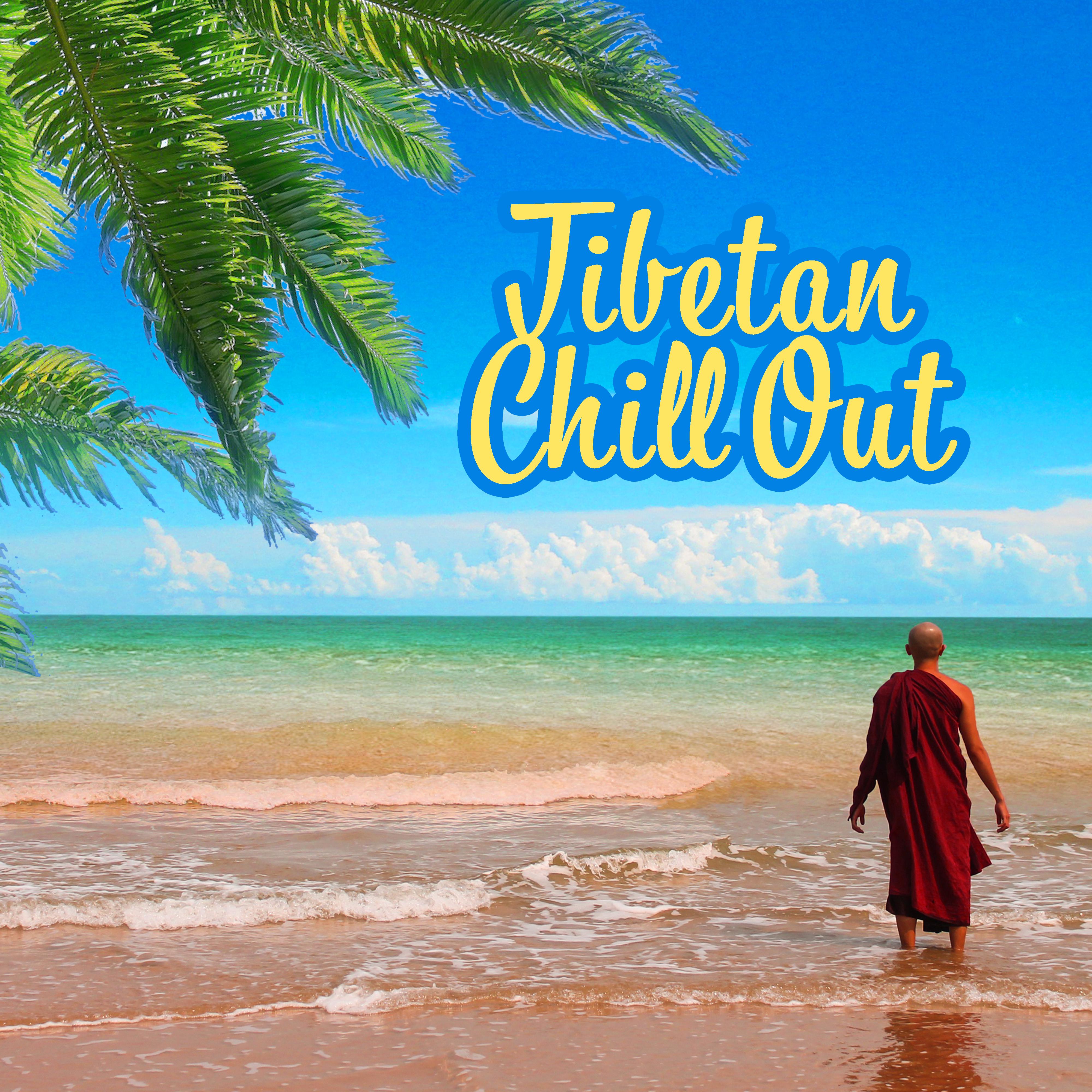 Tibetan Chill Out – Deep Meditation, Pure Relaxation, Buddha Lounge, Calm Yoga, Stress Relief, Harmony