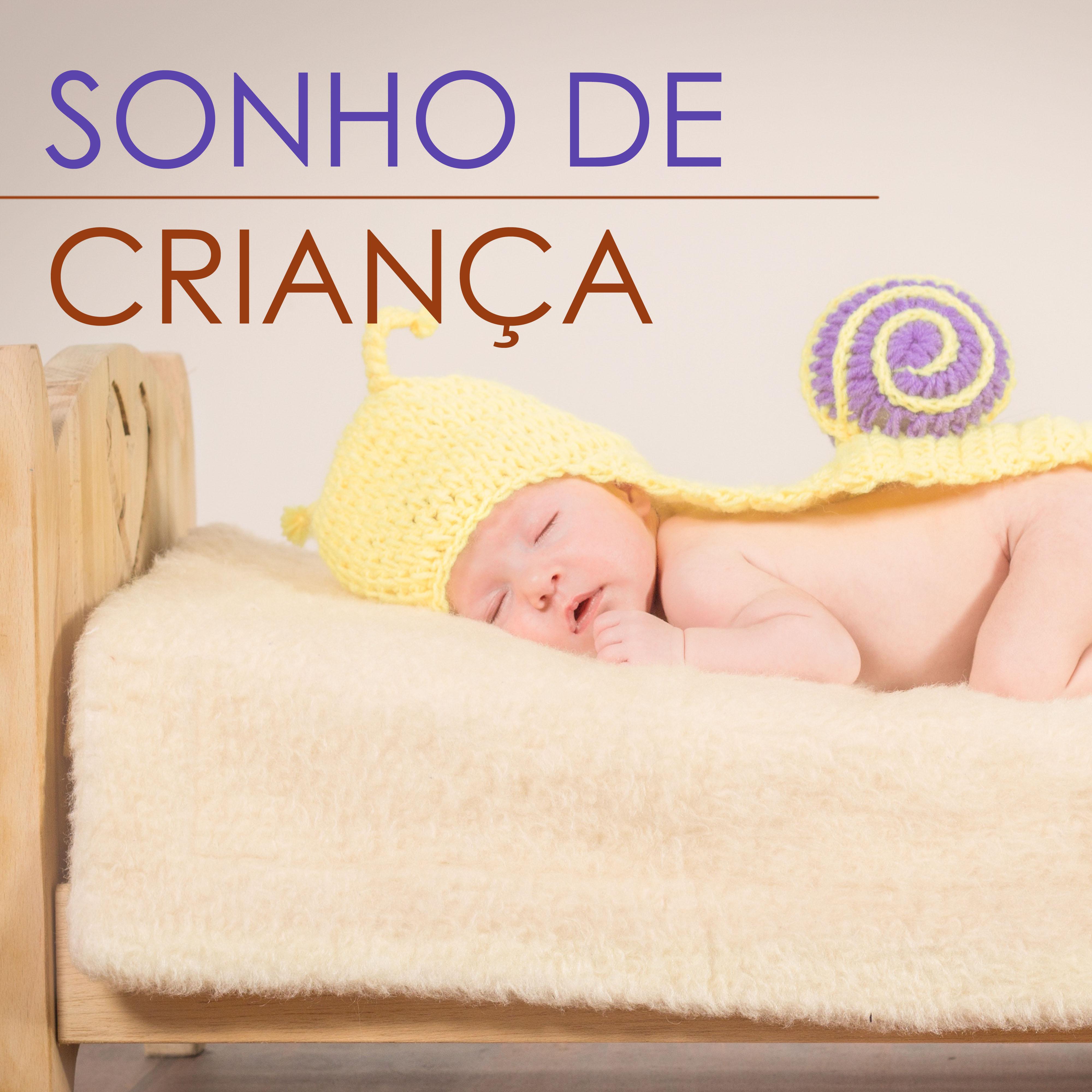 Sonho de Criança - Canção de Ninar, Canções Infantis para Relaxar