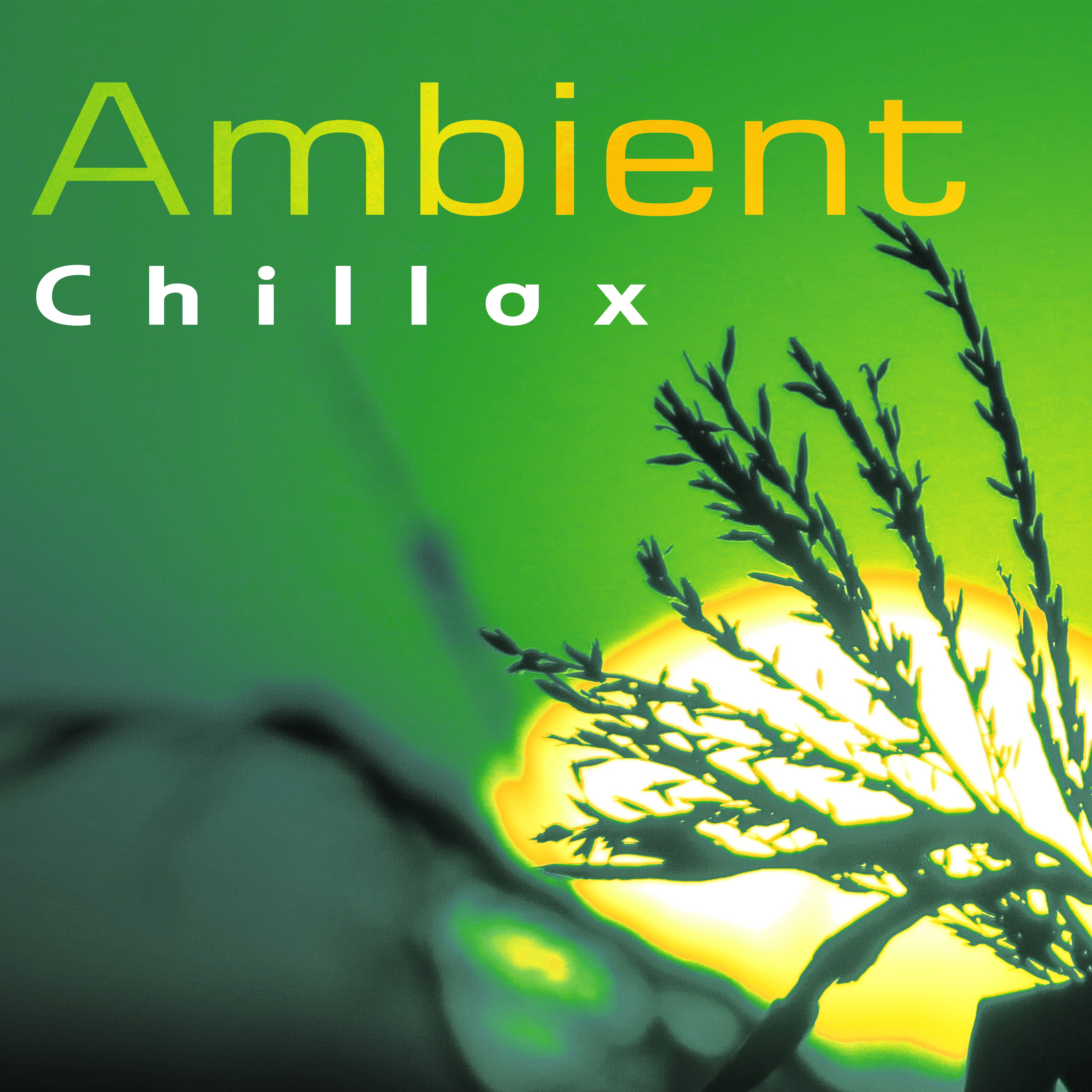 Ambient Chillax – Summer Music, Paradise Beach, Holiday Rest, Lounge Music, Chilled Ibiza