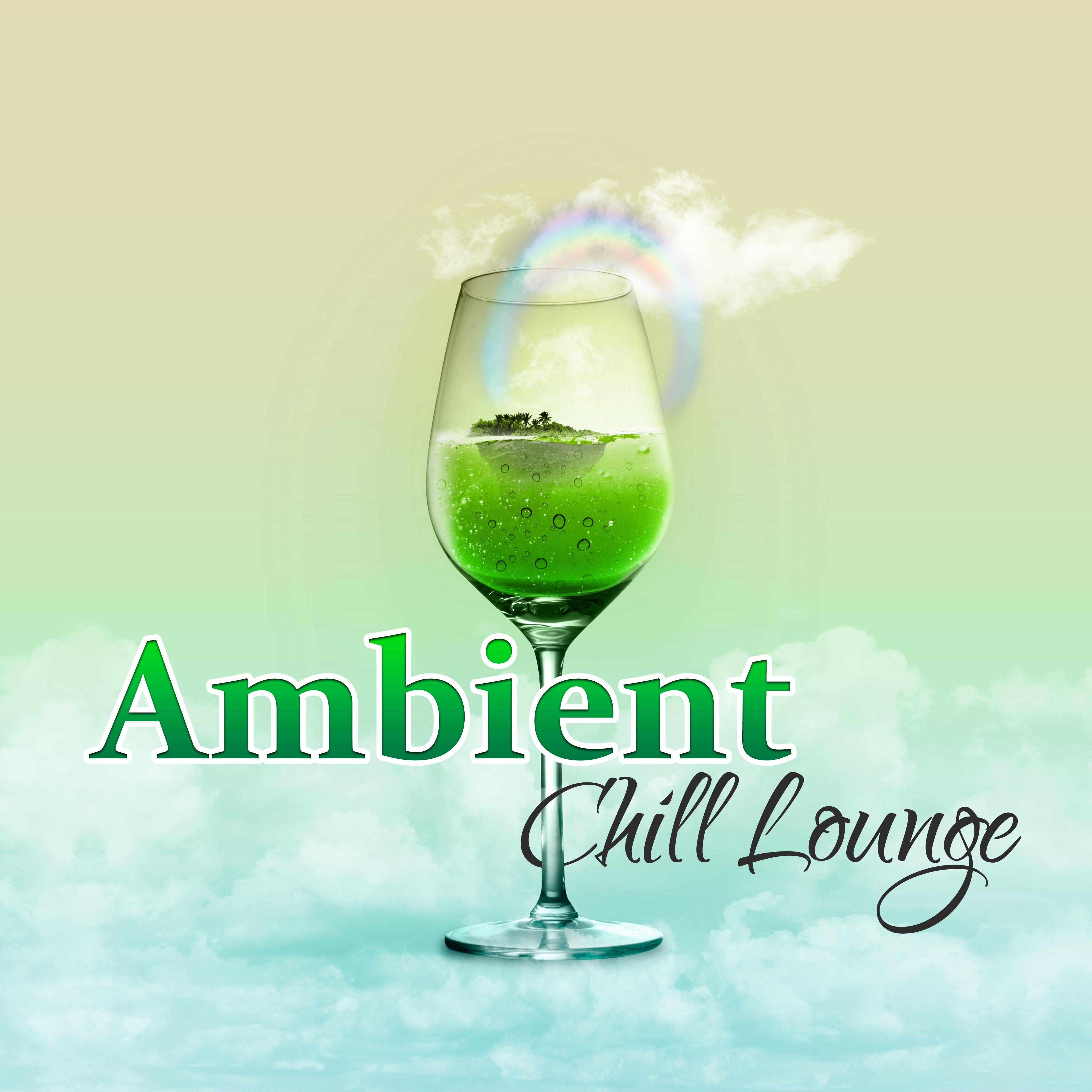 Ambient Chill Lounge – Relaxing Music to Stress Relief, Chillout Music, Ambient Sounds, Calm Melodies