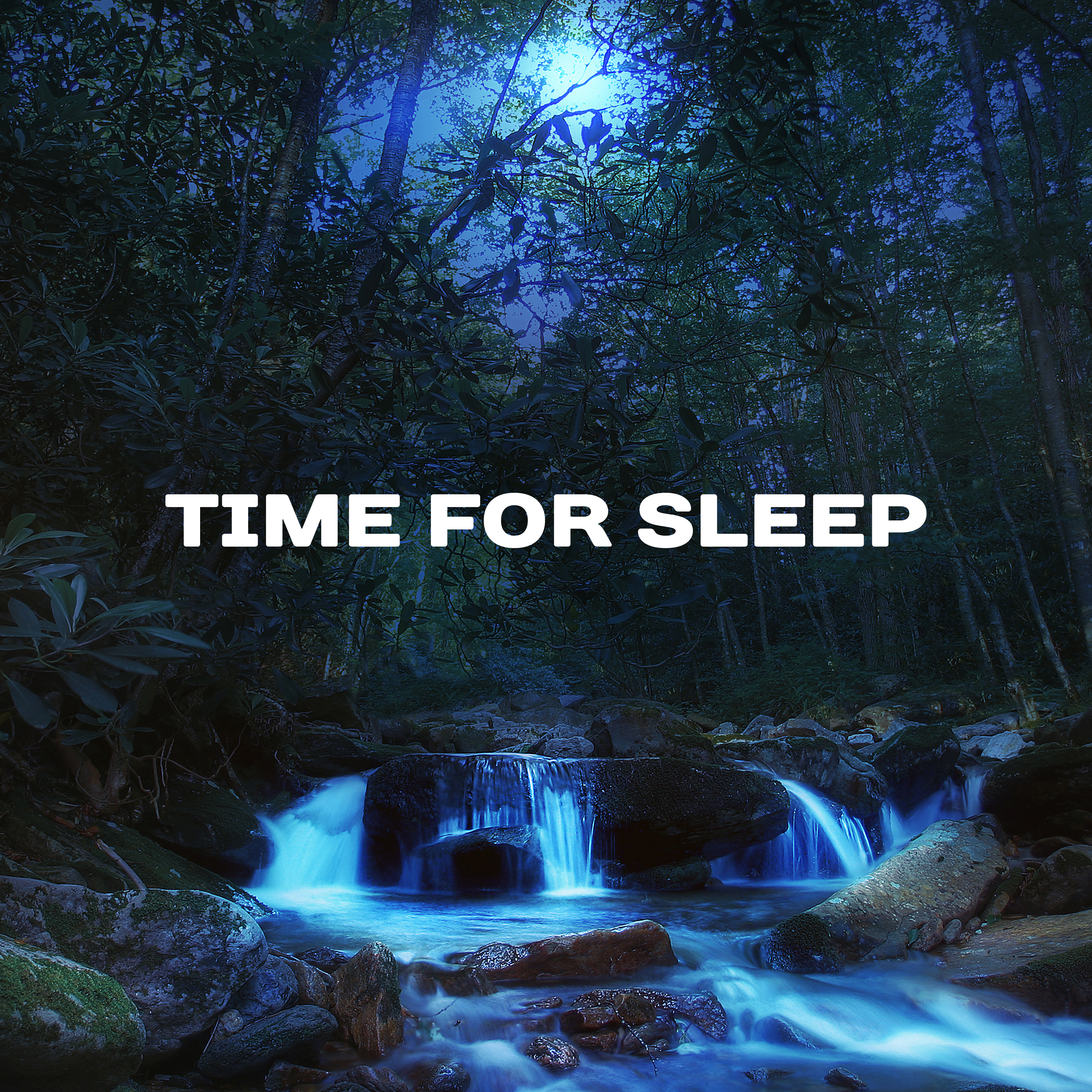 Time for Sleep – Music for Sleep, Full of Calming Nature Sounds, Pure Relaxation, Lullabies Instead of Counting Sheep