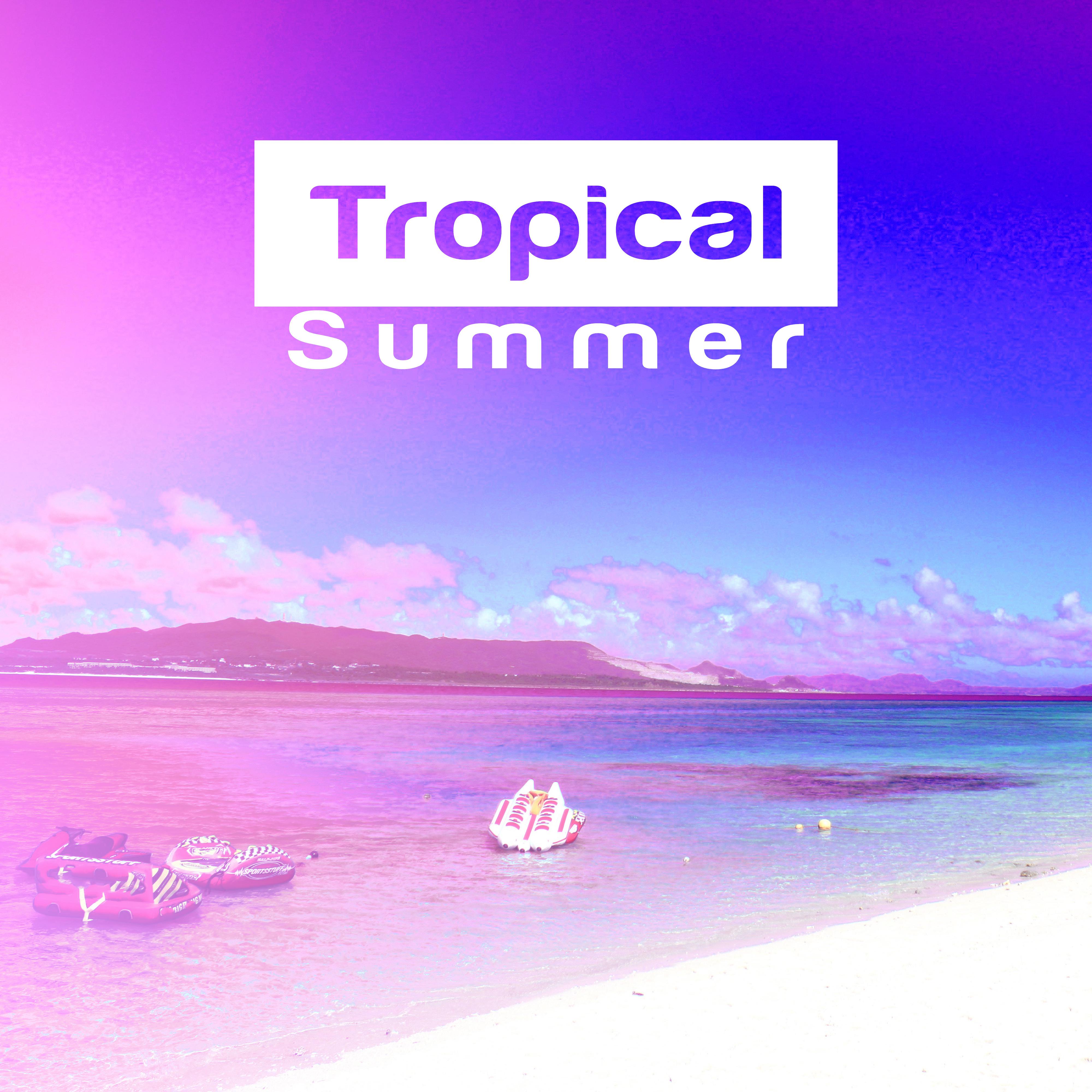Tropical Holiday – Summer Music, Beach Party, Chill Out 2017, Lounge Tunes, Rest