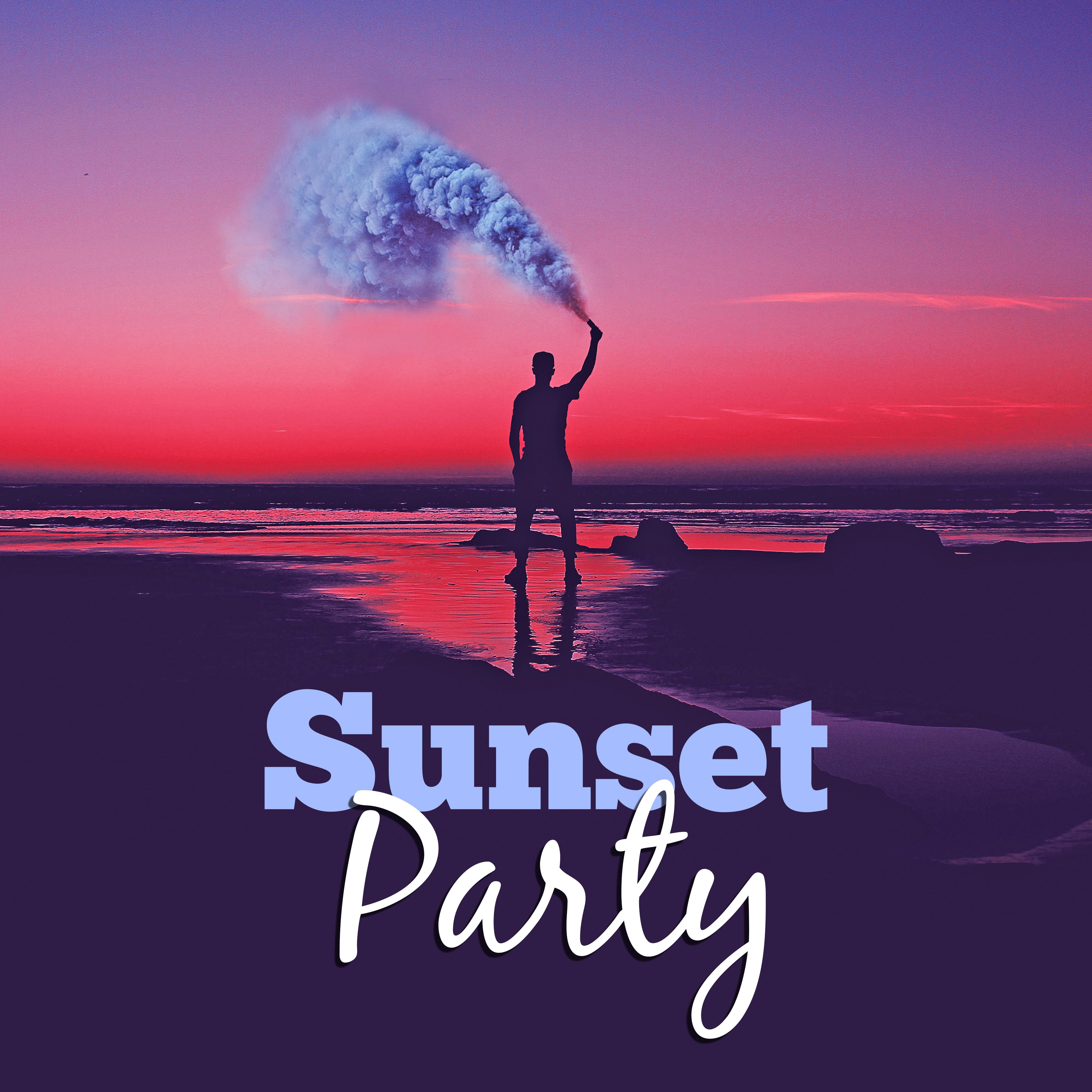 Sunset Party – Chillout Music, Party Hits, Dance Music, Beach Party, Dancefloor