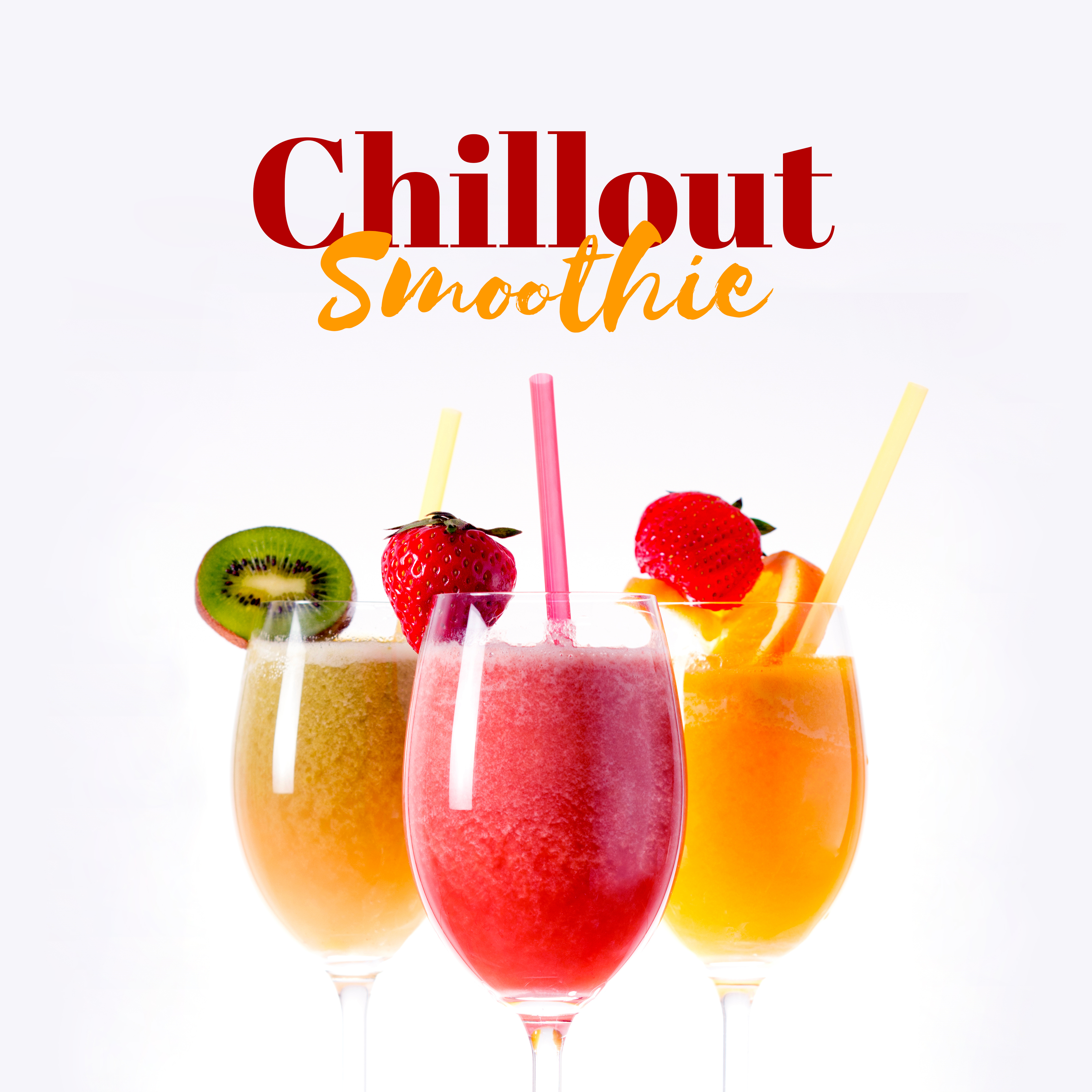 Chillout Smoothie –  Summer Hits, Breeze, Chill Out 2017, Wake Up, Relax, Chillout on the Monday