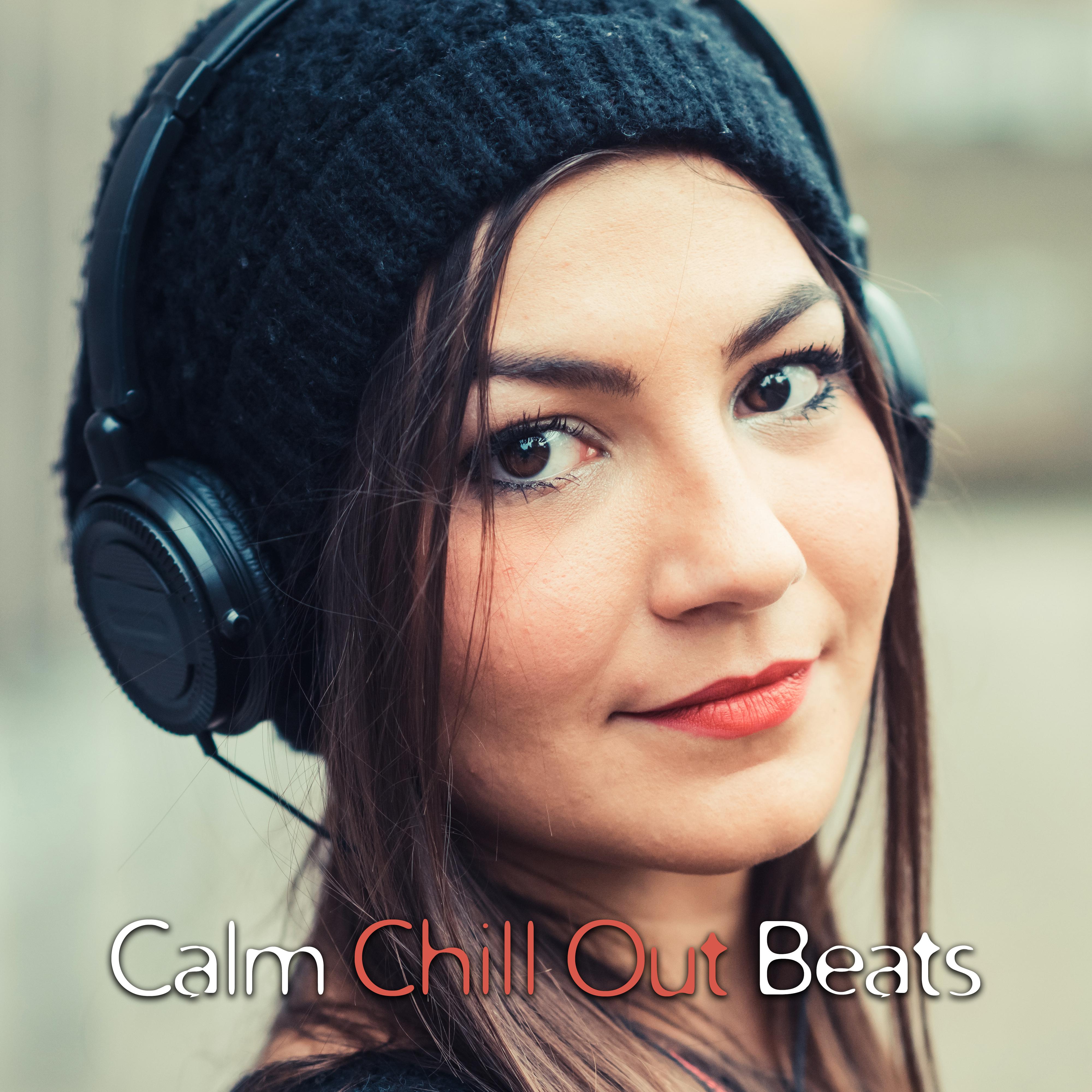 Calm Chill Out Beats – Stress Relief, Peaceful Music, Chill Out Summer, Holiday Rest, Journey Music