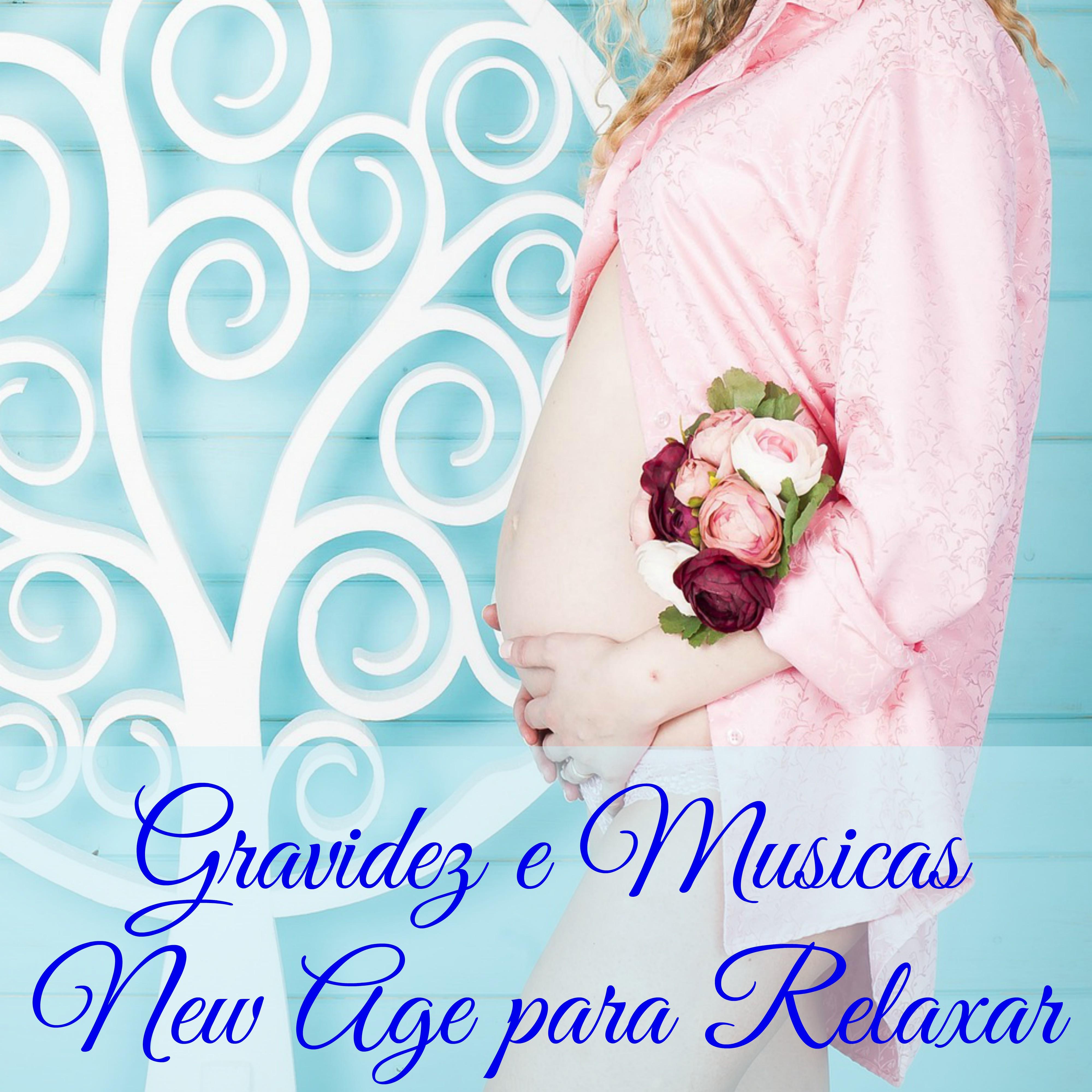 Gravidez e Musicas New Age para Relaxar – Musicas Relaxantes para a Mãe, Sons da Natureza para Gravidez, Parto e Música para Bebe Dormir