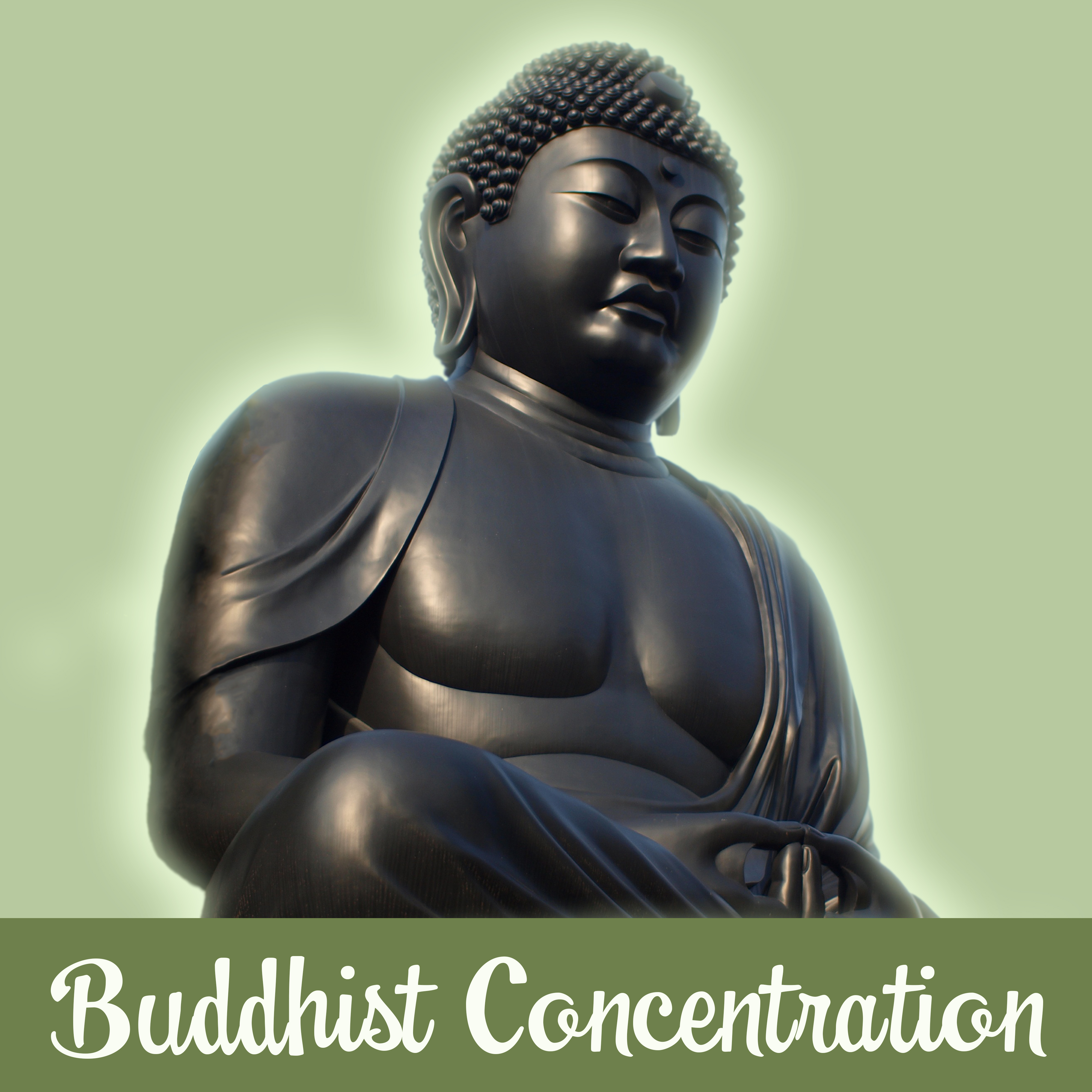 Buddhist Concentration – Meditation Music, Calmness & Harmony, Deep Focus, Healing Sounds, Peaceful Mind