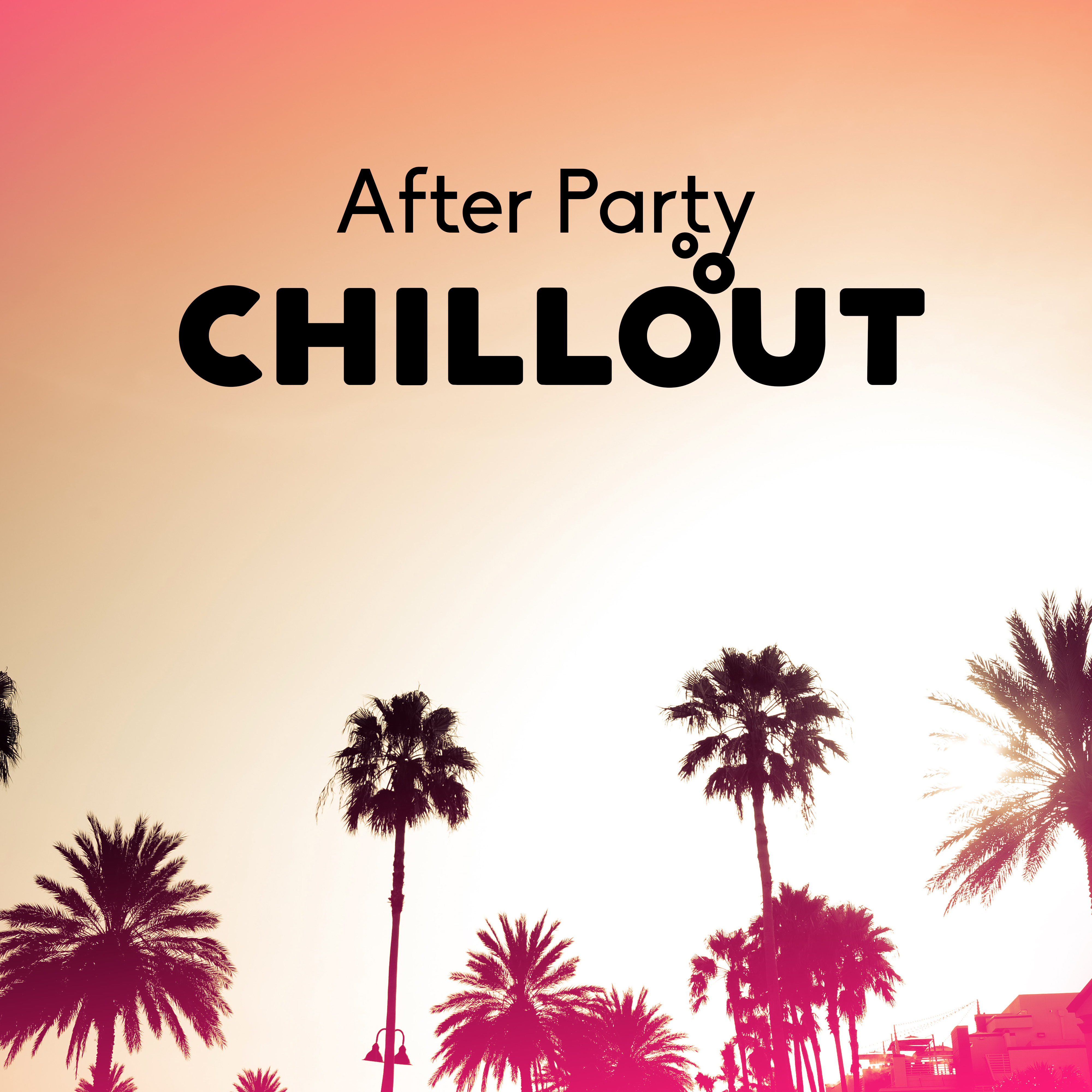 After Party Chillout - Relaxed Chill Lounge, Deep Beats, Chillout Music, Ambient Vibes