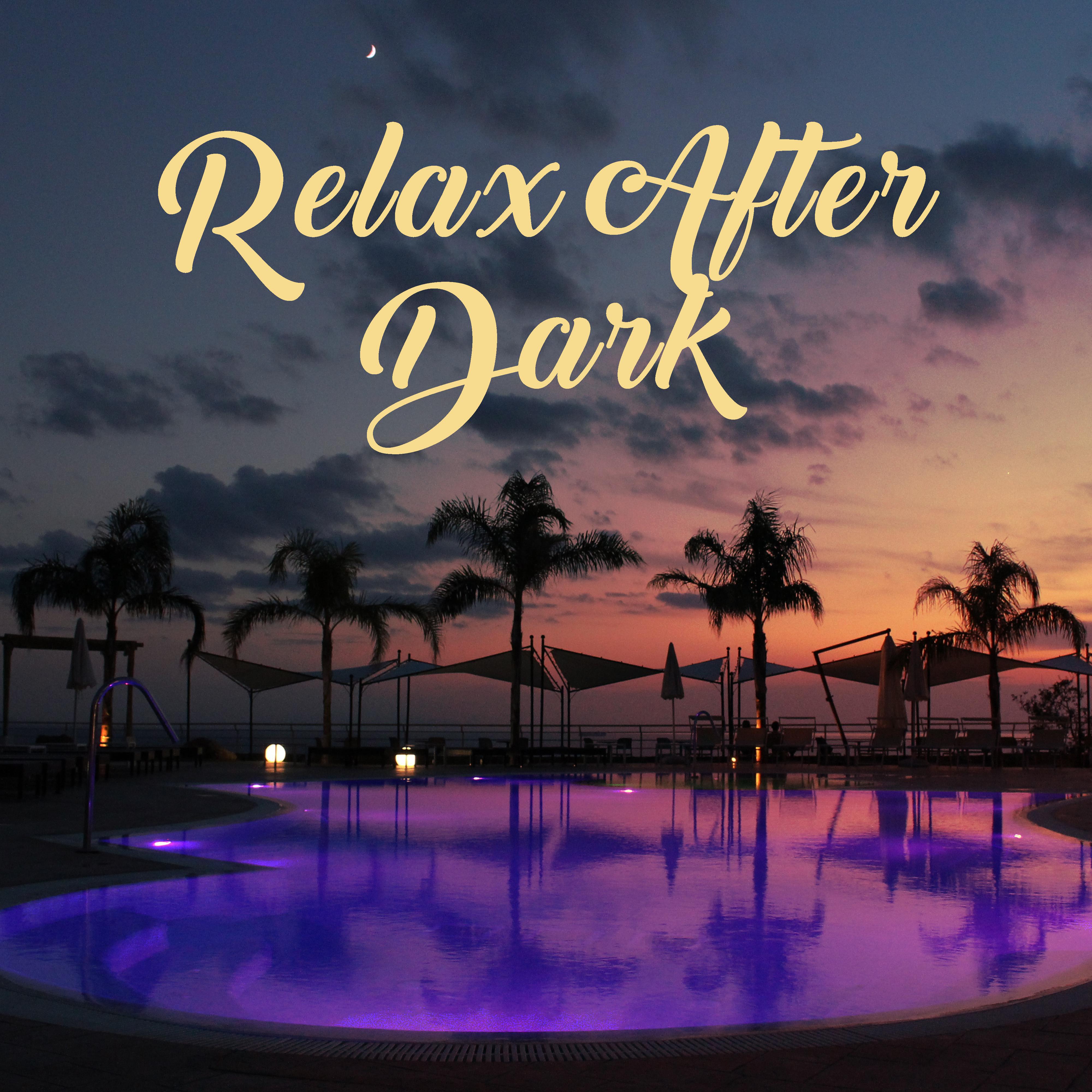 Relax After Dark – Sunset Chill Out, Ambient Summer, Lounge, Calm Down, Chillout Hits
