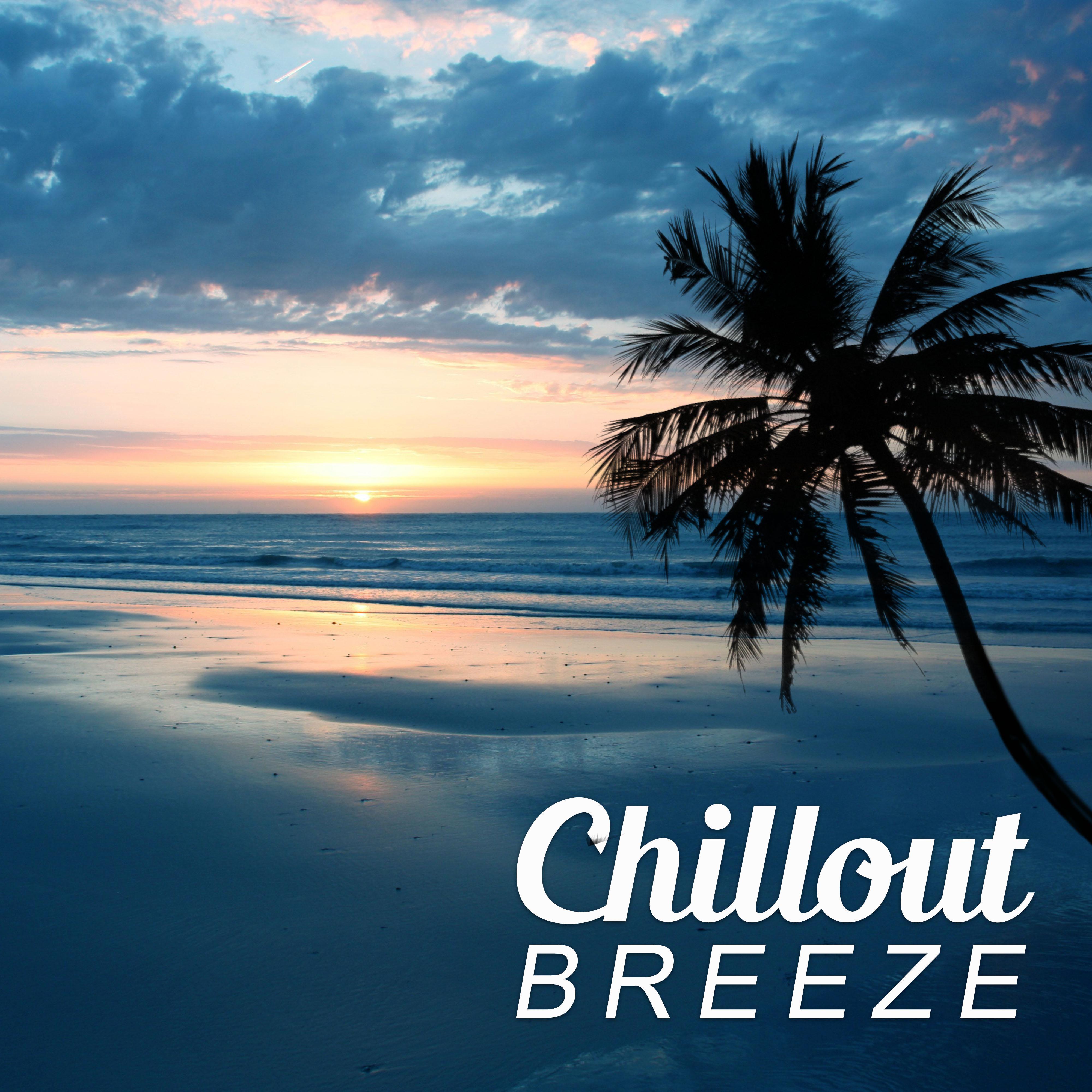 Chillout Breeze – Chill Out Music, Happy Chill Out, Touch the Sky, Relax Yourself, Beach Sunrise