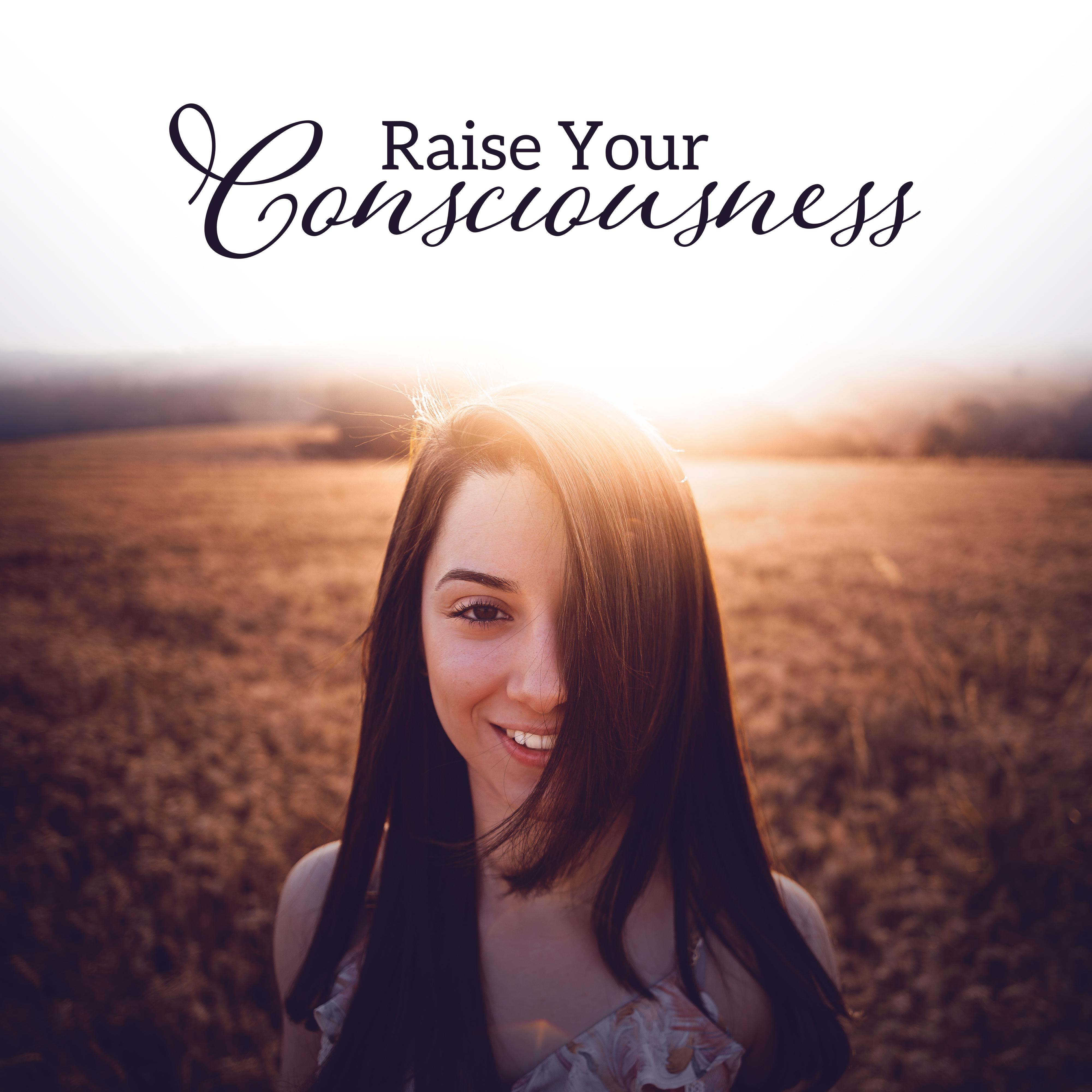 Raise Your Consciousness – Mystic New Age Music for Yoga, Meditation, Inner Calmness