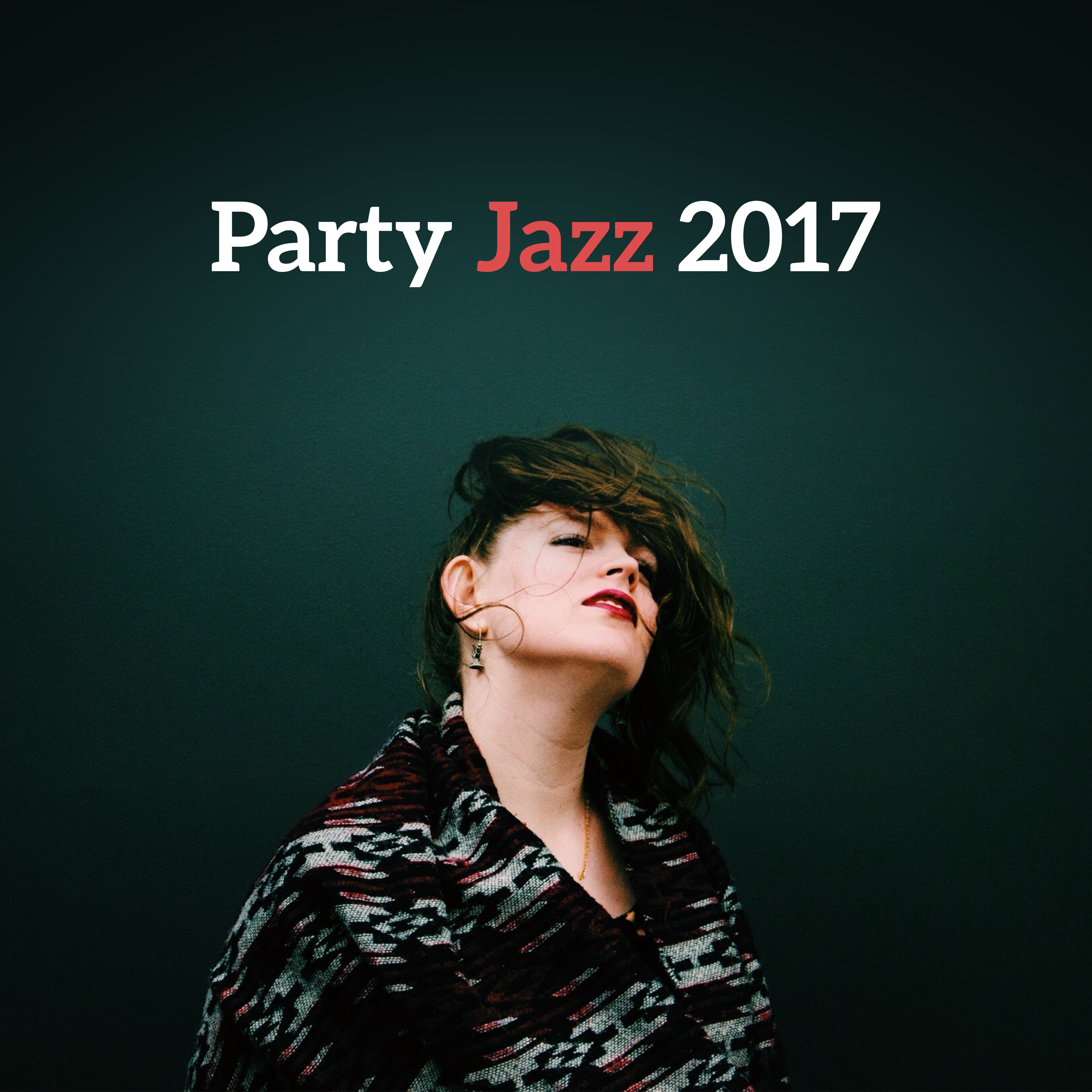 Party Jazz 2017 – Summer Jazz, Cocktail Party Music, Ambient Relaxation, Dinner