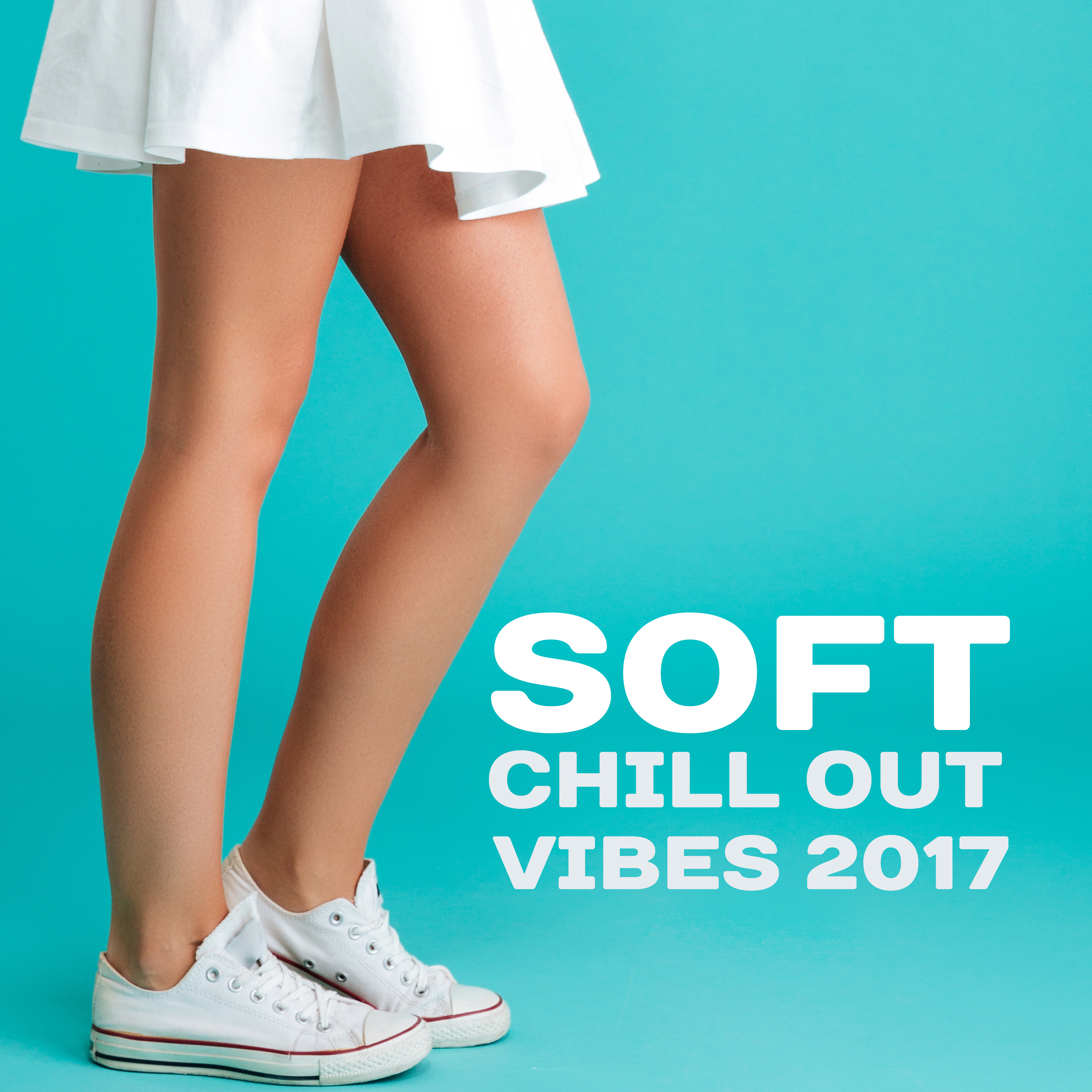 Soft Chill Out Vibes 2017 – Summer Rest, Beach Relaxation, Ibiza Vibes, Time for You