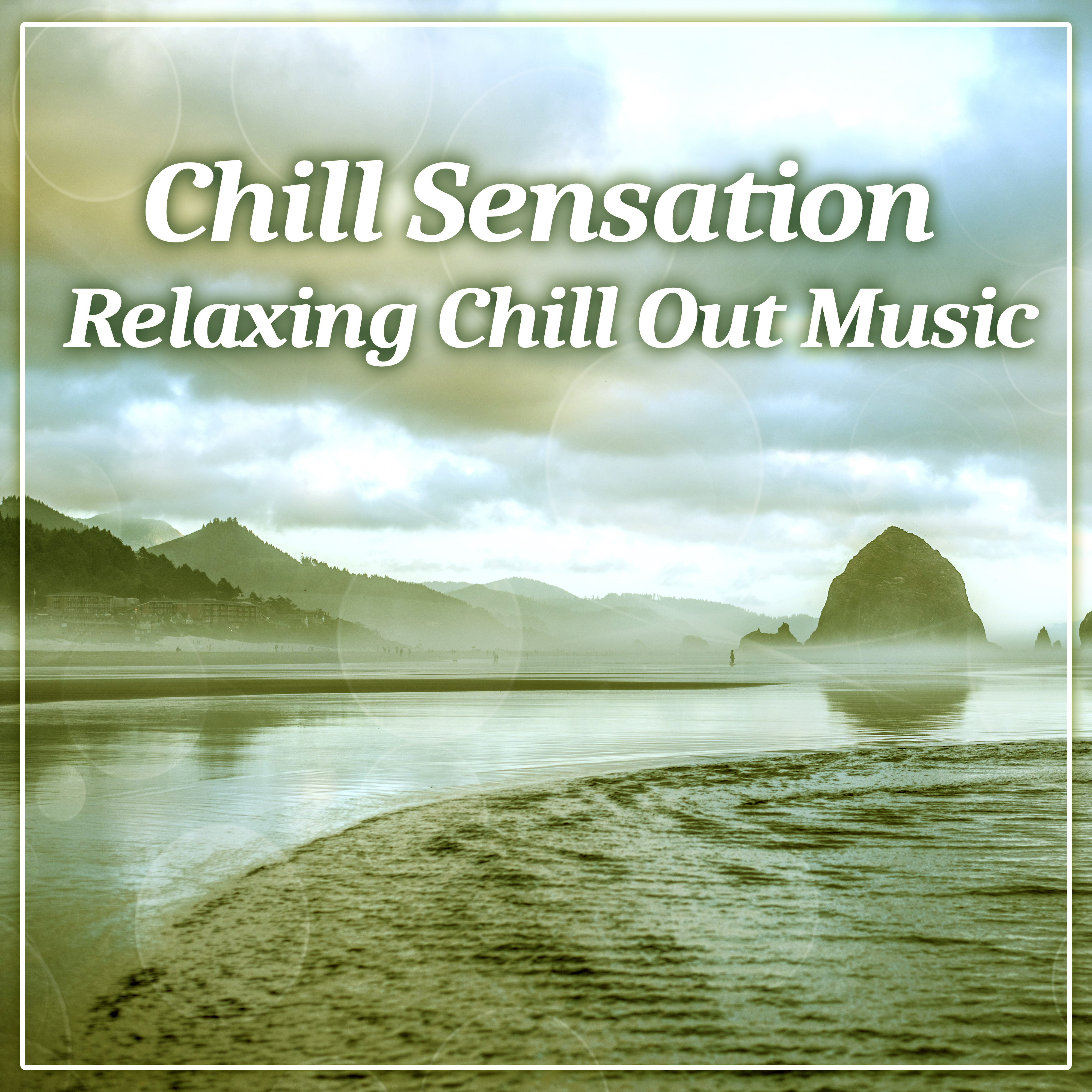 Chill Sensation – Relaxing Chill Out Music