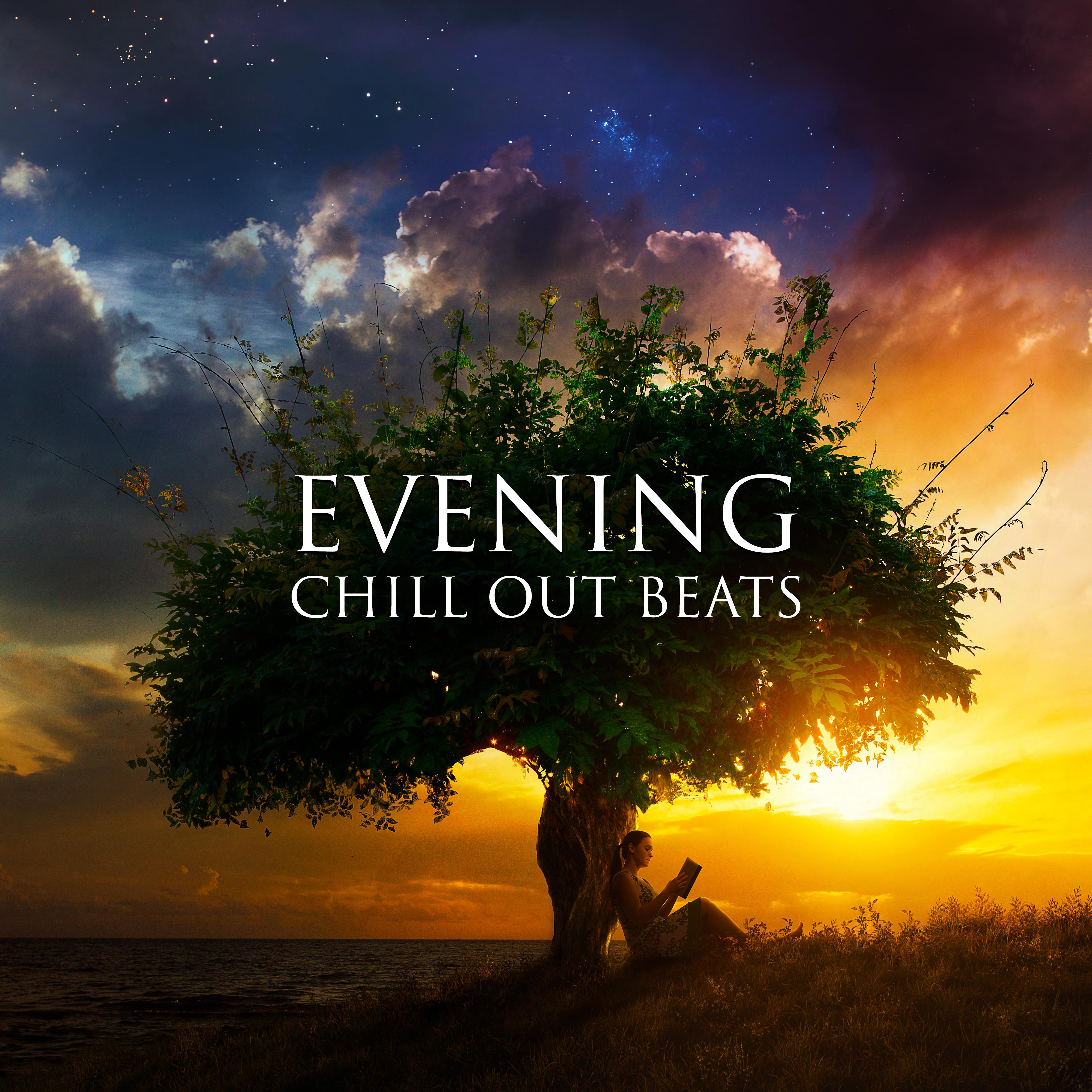 Evening Chill Out Beats – Summer Chill Out, Stress Relief, Peaceful Beats, Calming Night Sounds